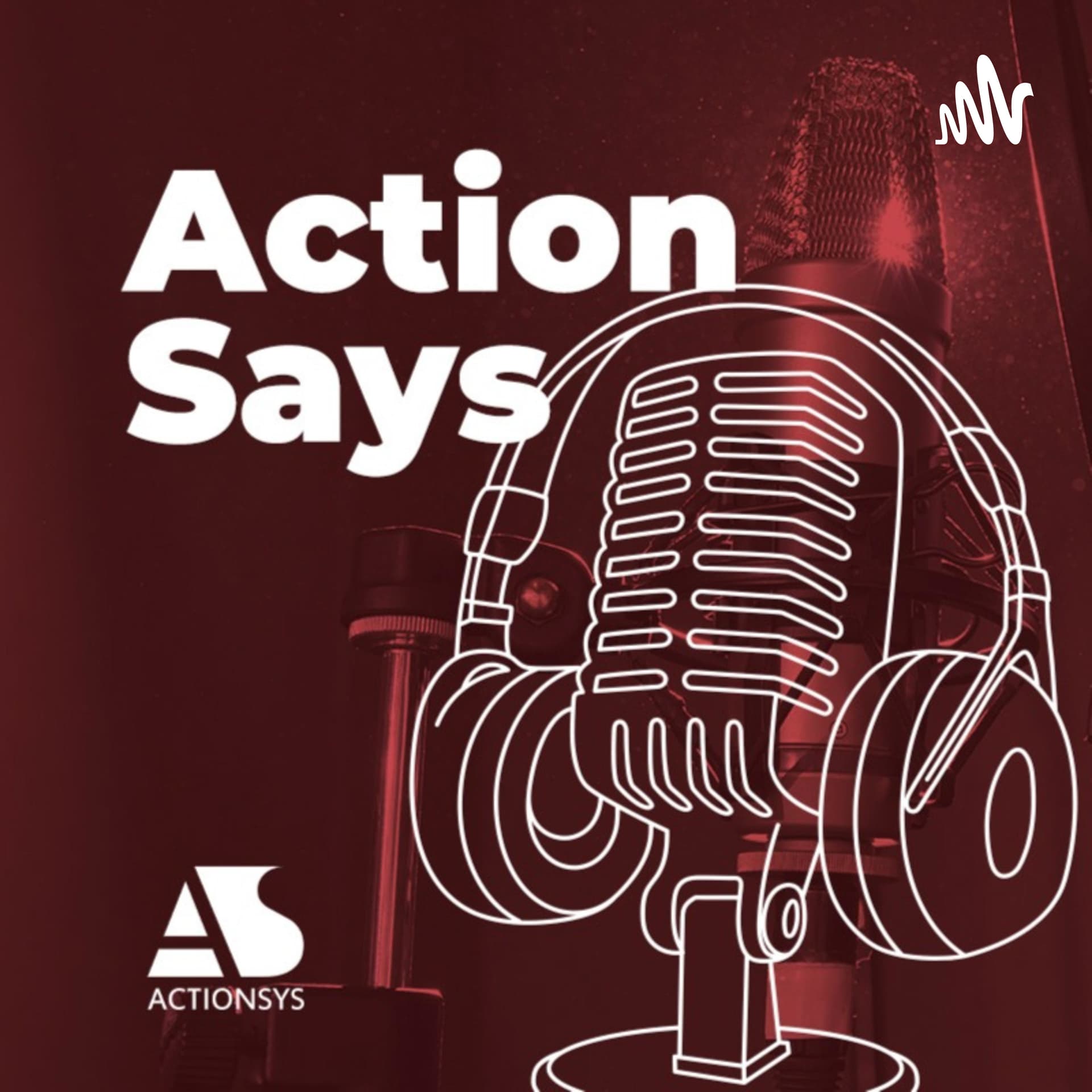 ActionSays - Podcasts