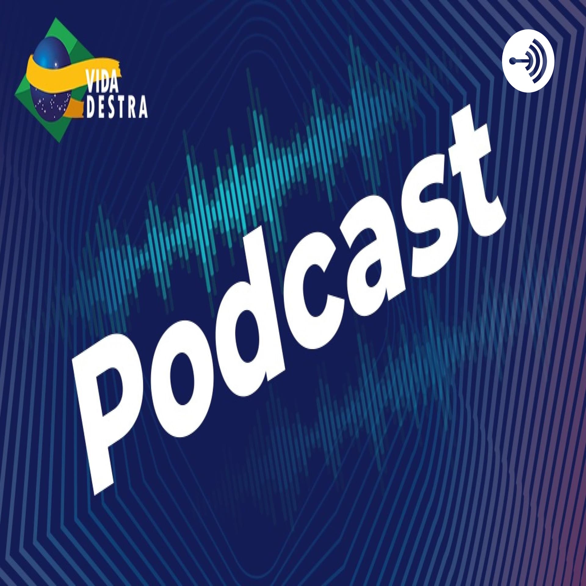 Vida Destra - Podcasts