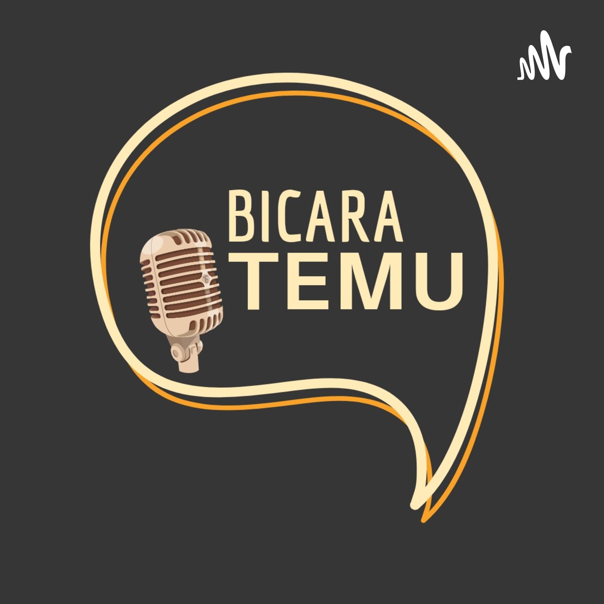 Bicara Temu - Podcasts