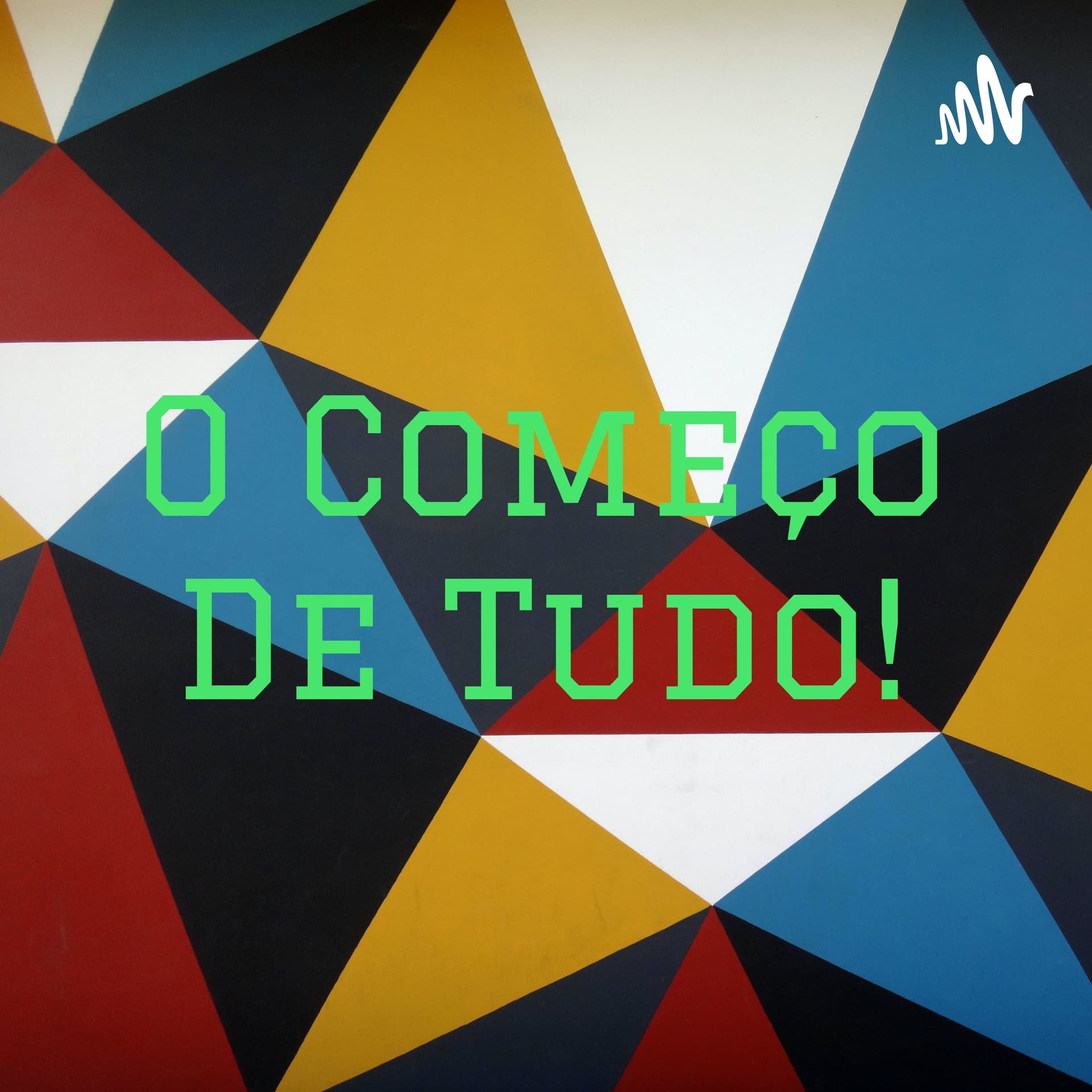 O Começo De Tudo!