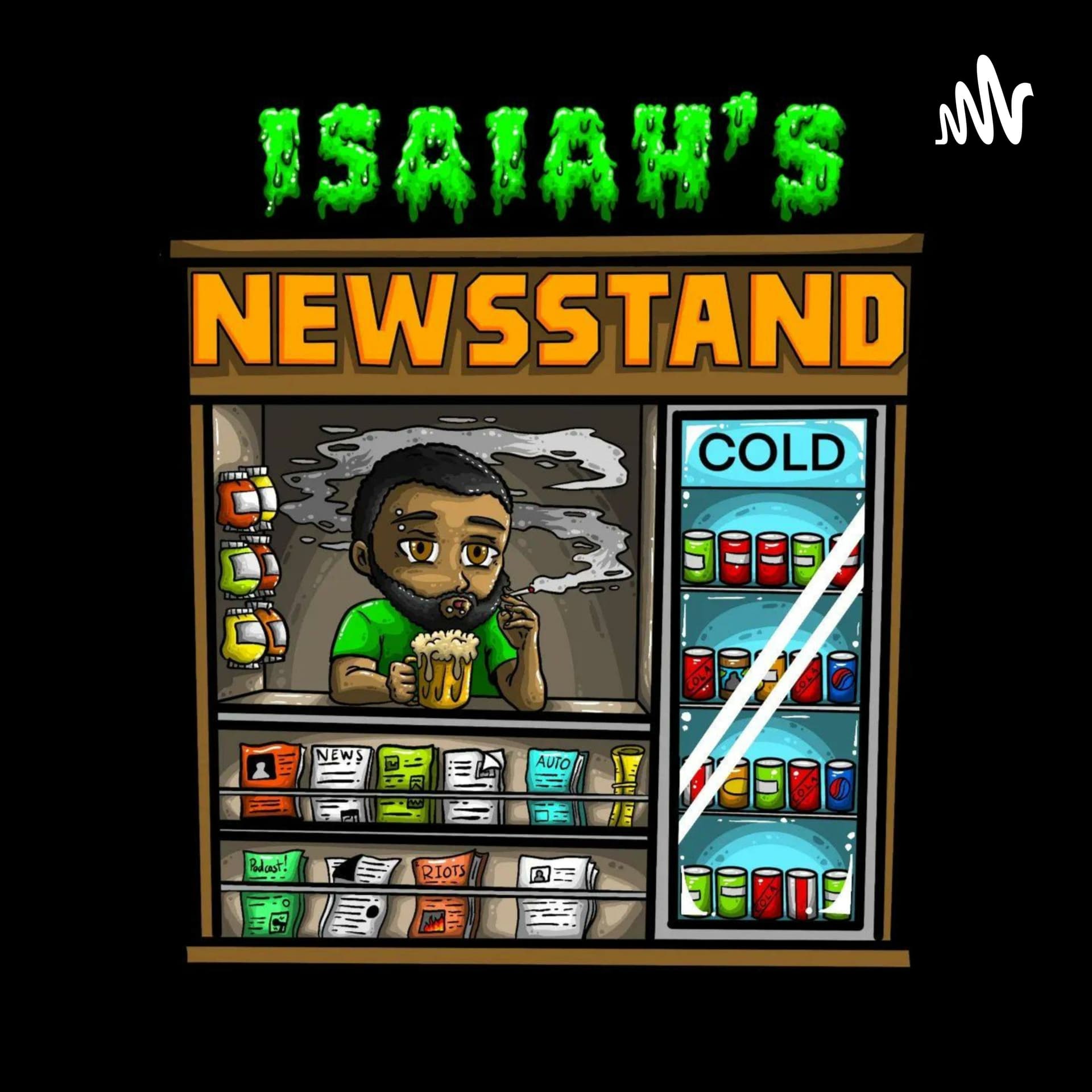 Isaiah's Newsstand - Podcasts