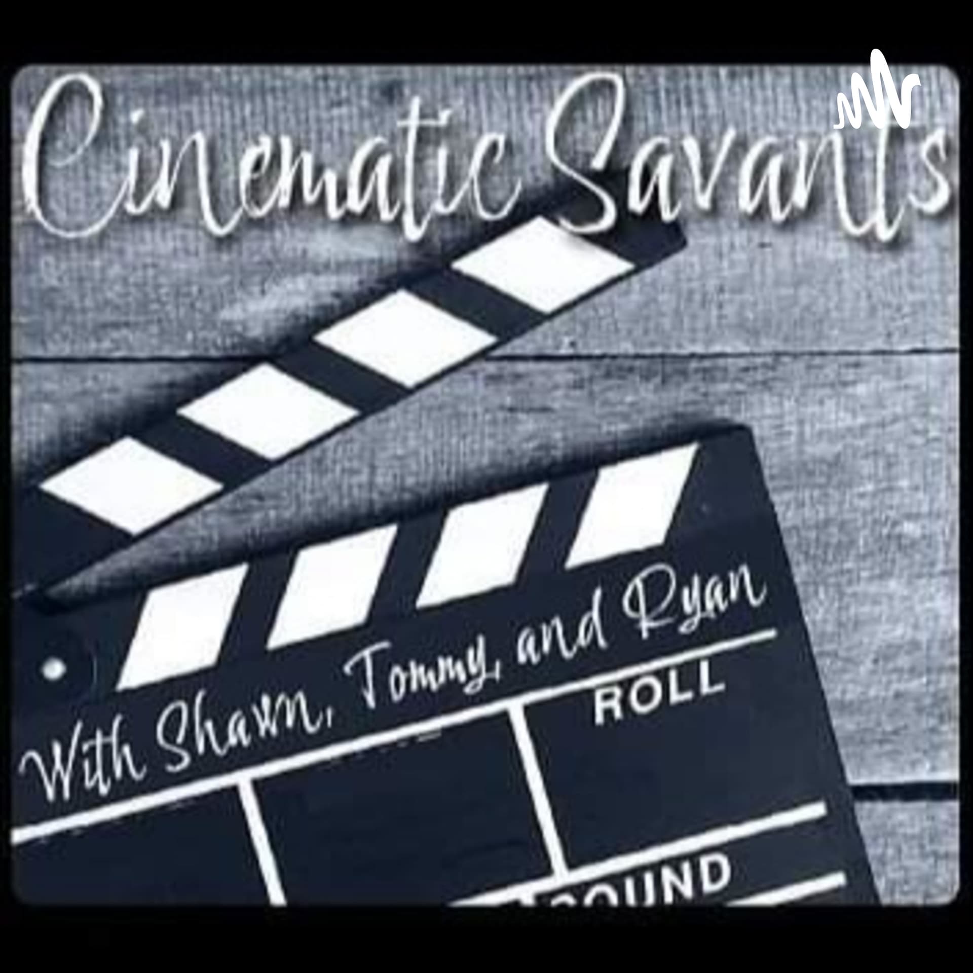 Cinematic Savants - Podcasts