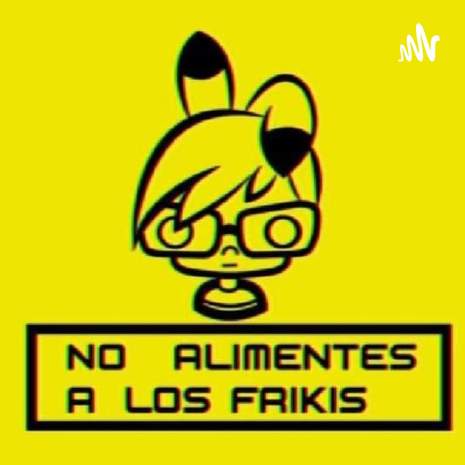 No alimentes a los frikis - Podcasts