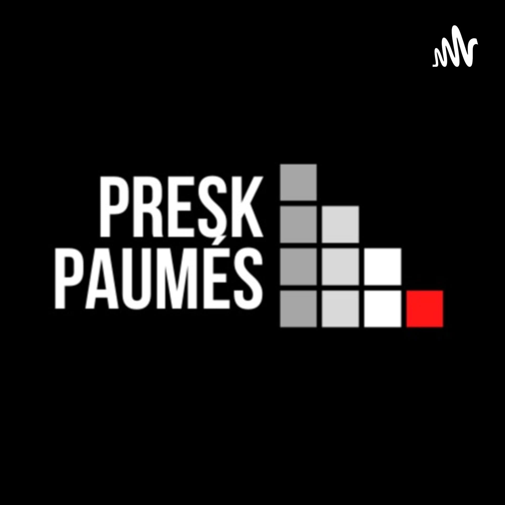 Presk Paumés - Podcasts