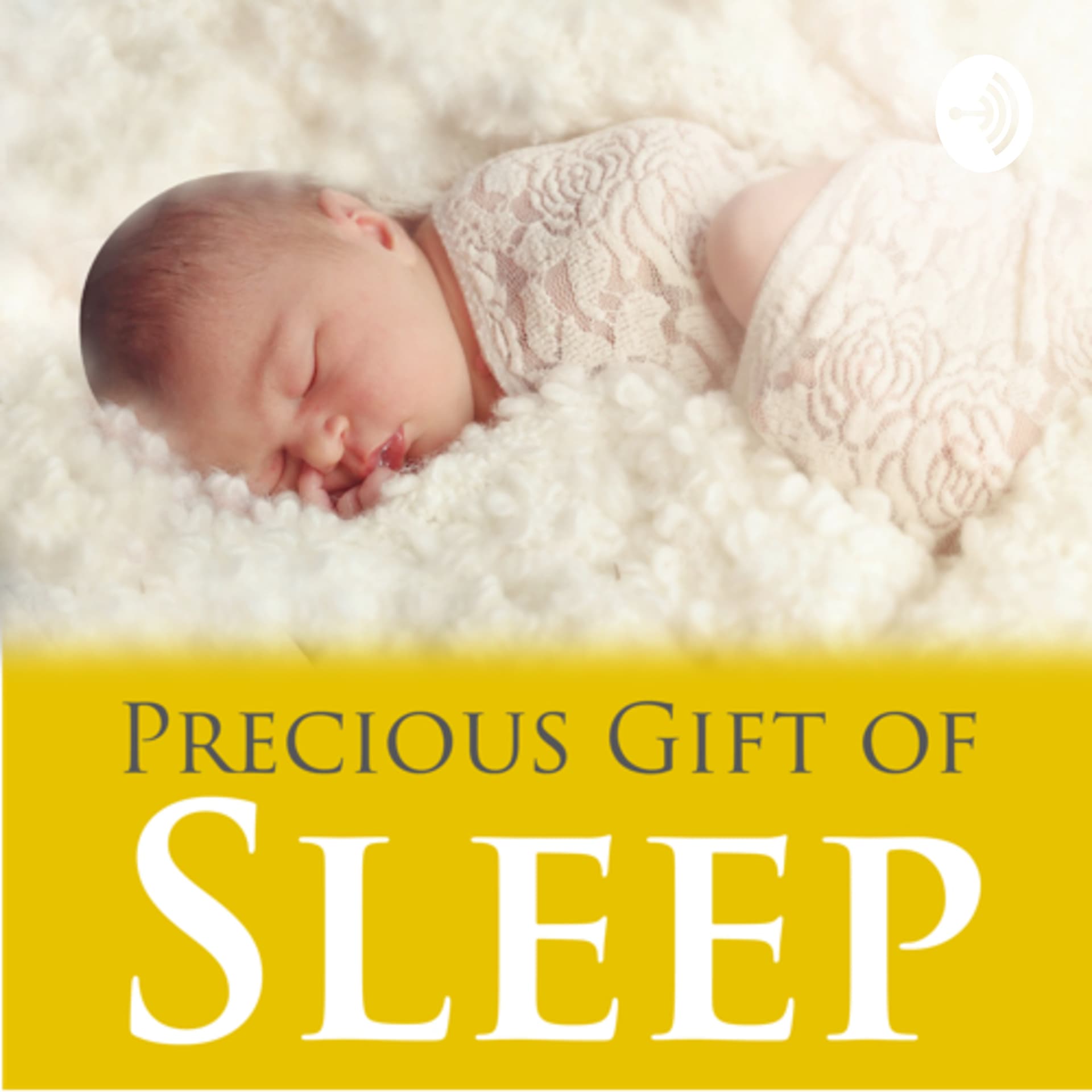 Precious Gift of Sleep - Podcasts