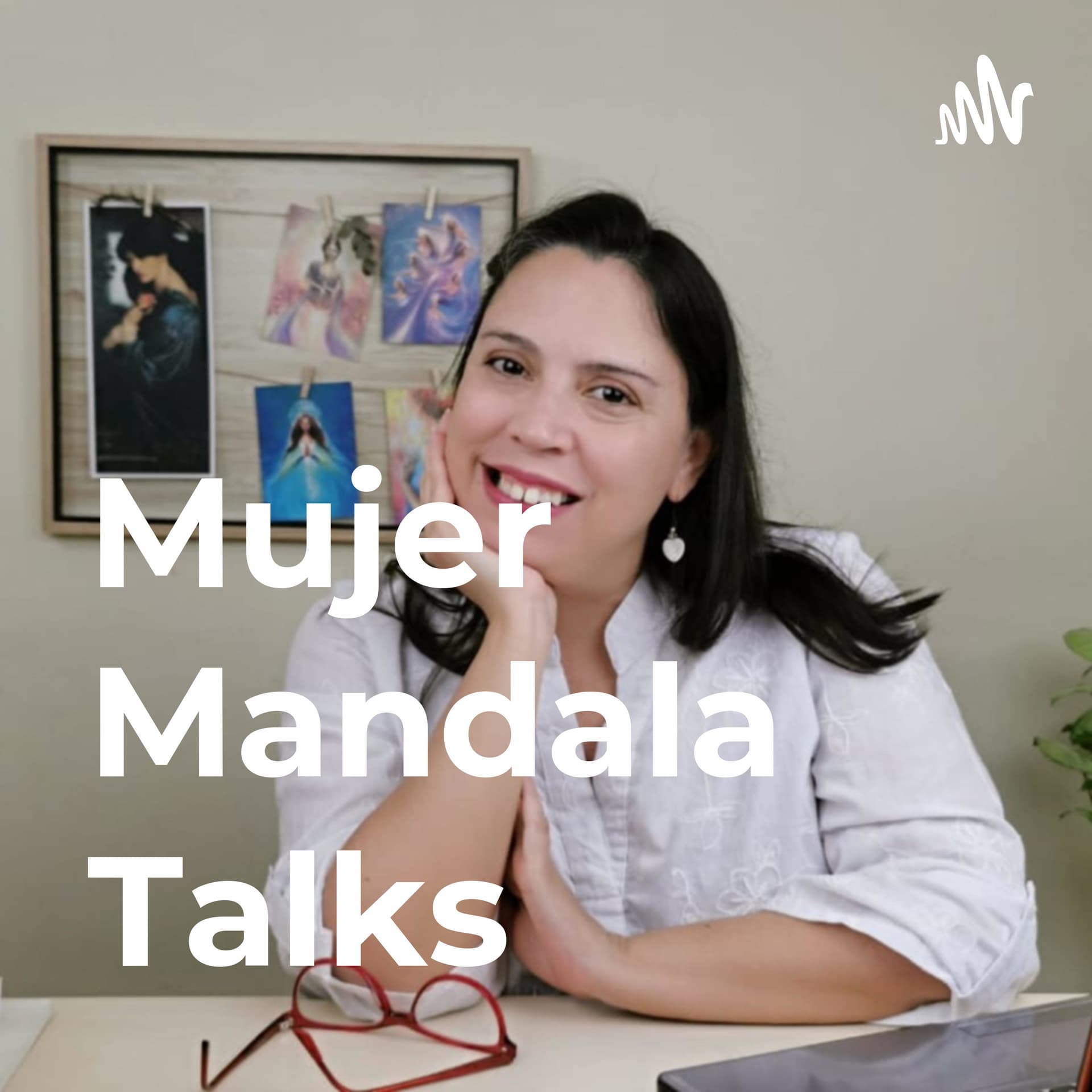Mujer Mandala Talks - Podcasts