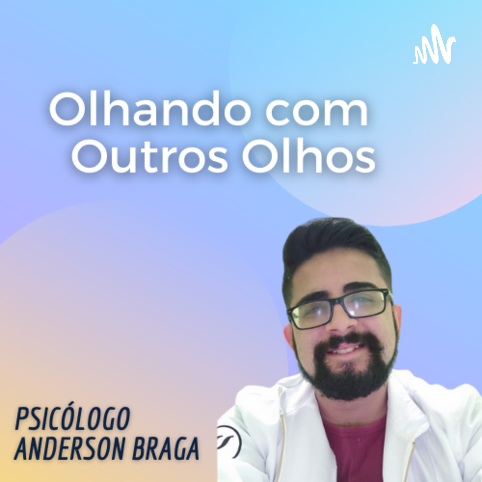 Olhando Com Outros Olhos - Podcasts