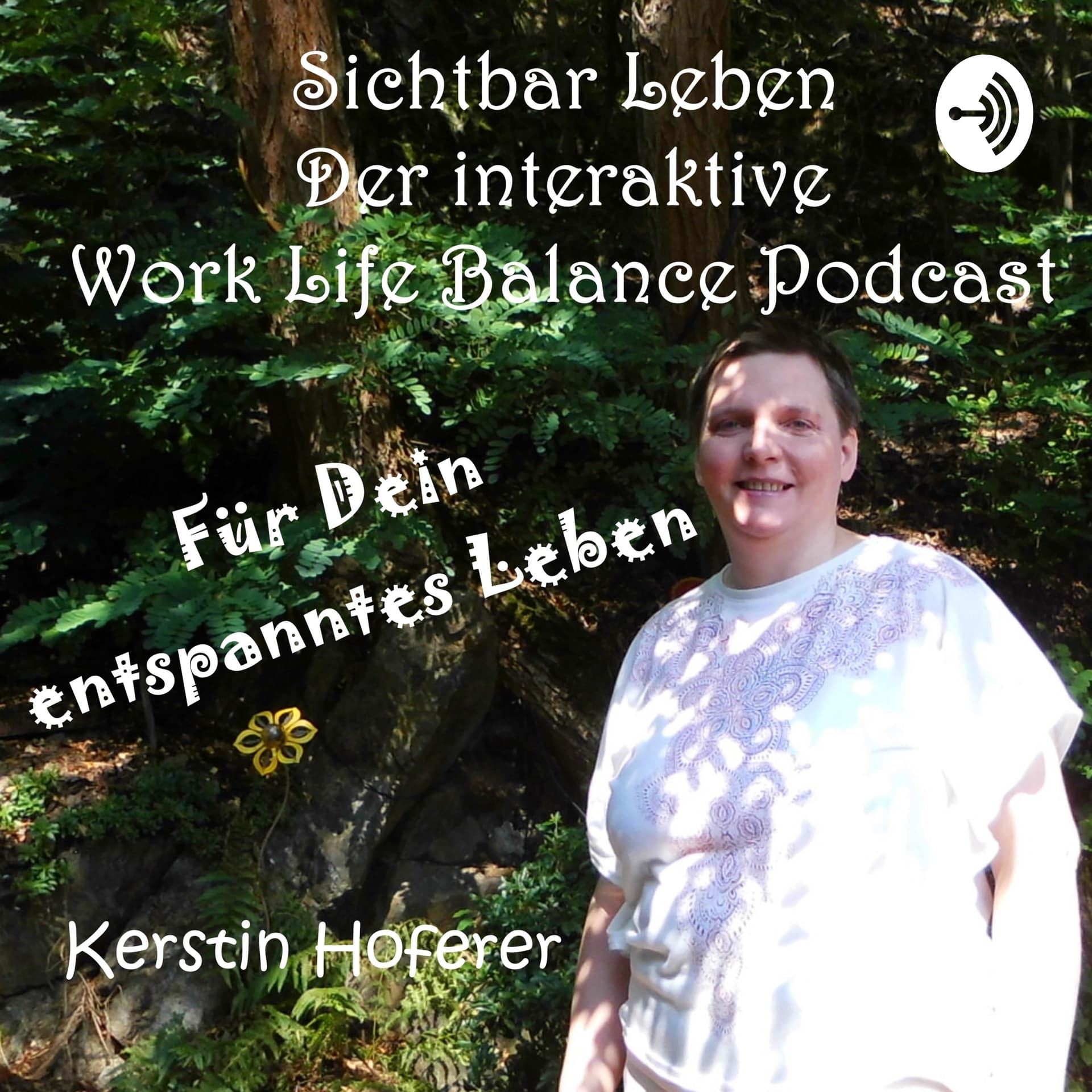 Sichtbar Leben - Der Work Life Balance Podcast für dein entspanntes Leben - Podcast