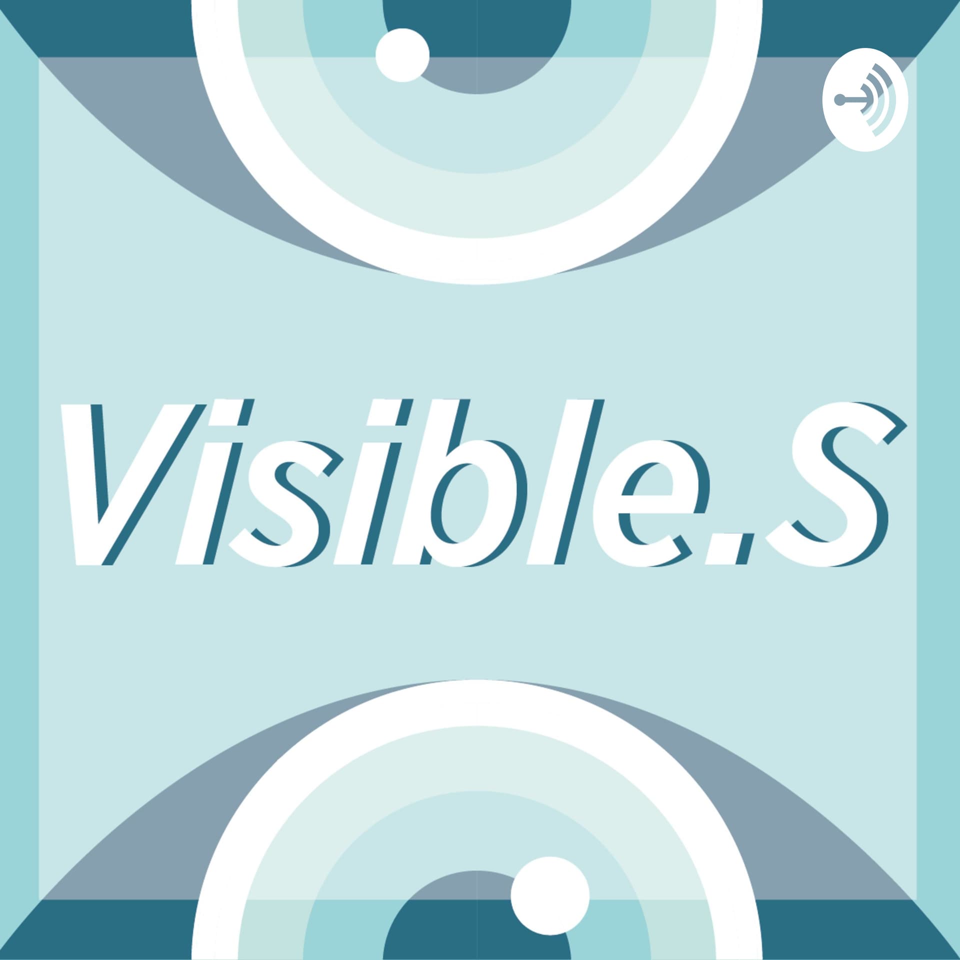 Visible.S - Podcasts