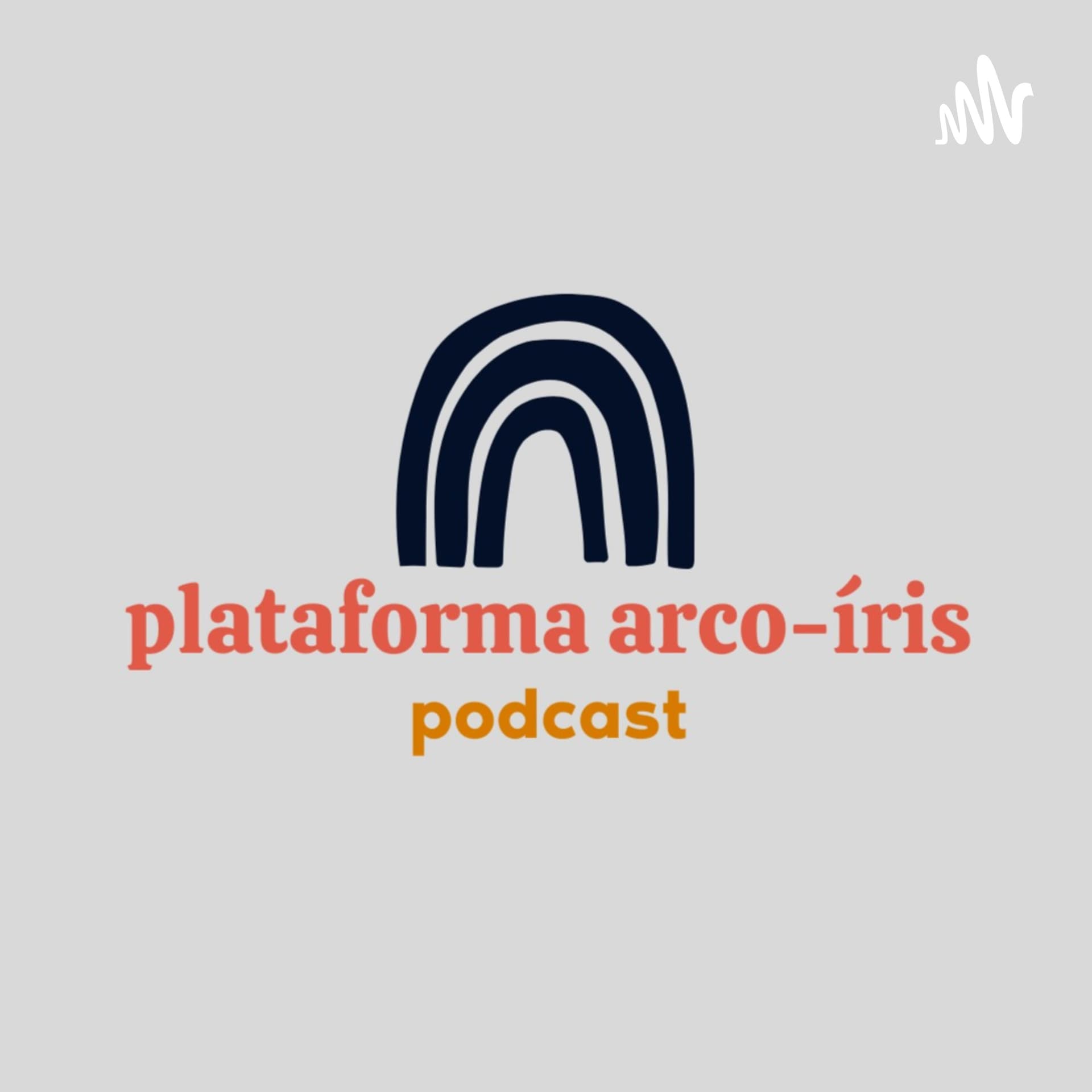 Plataforma Arco-Íris Podcast - Podcasts