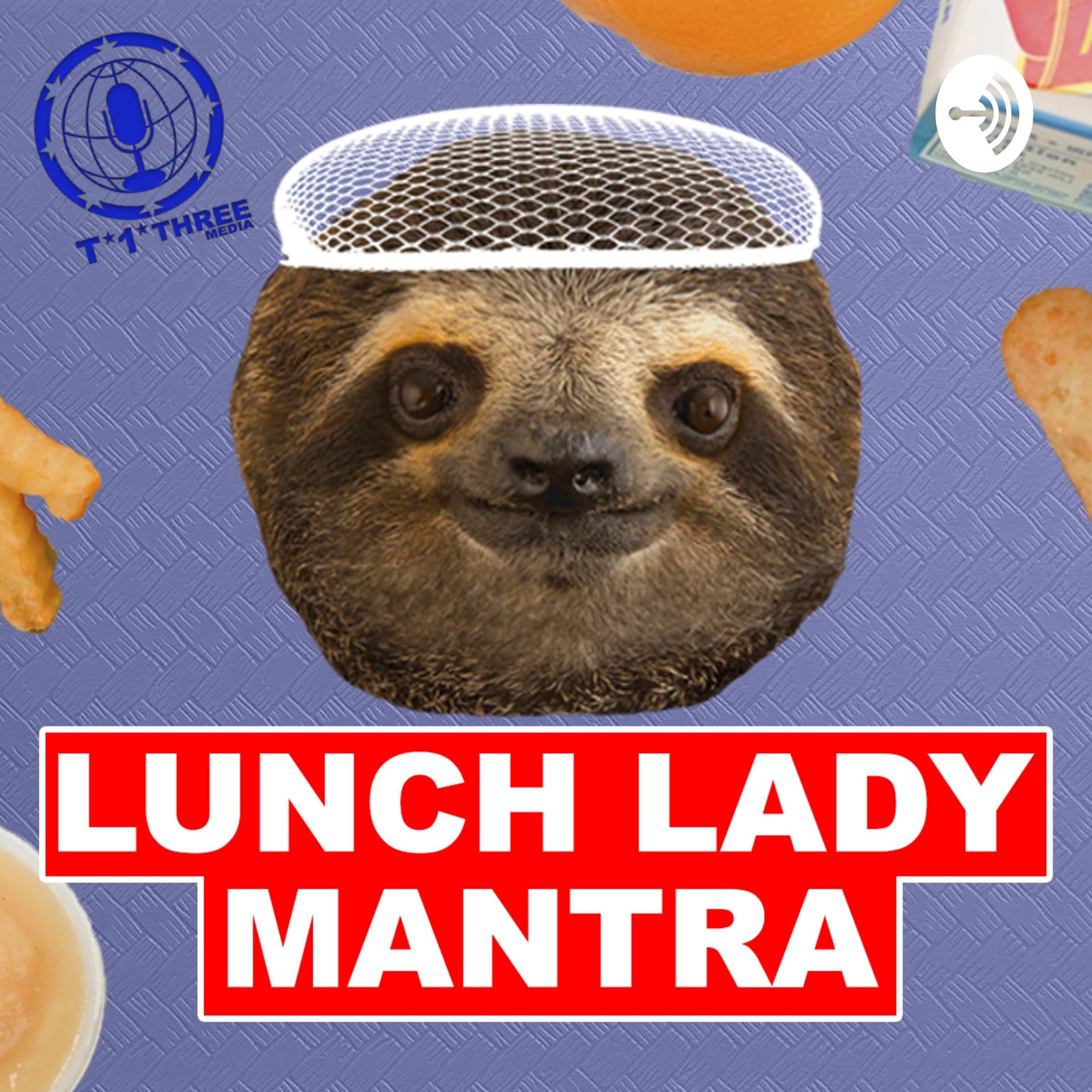 Lunch Lady Mantra - Podcasts