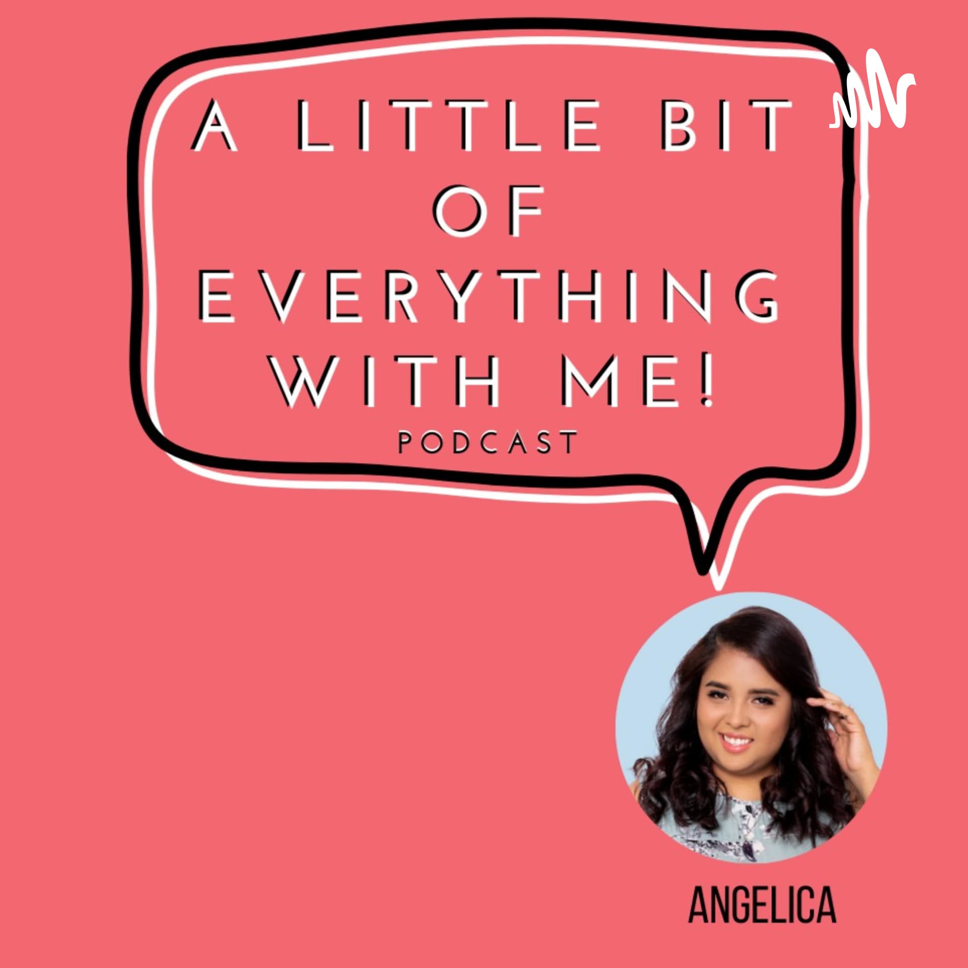 A Little Bit Of Everything With Me! - Podcasts