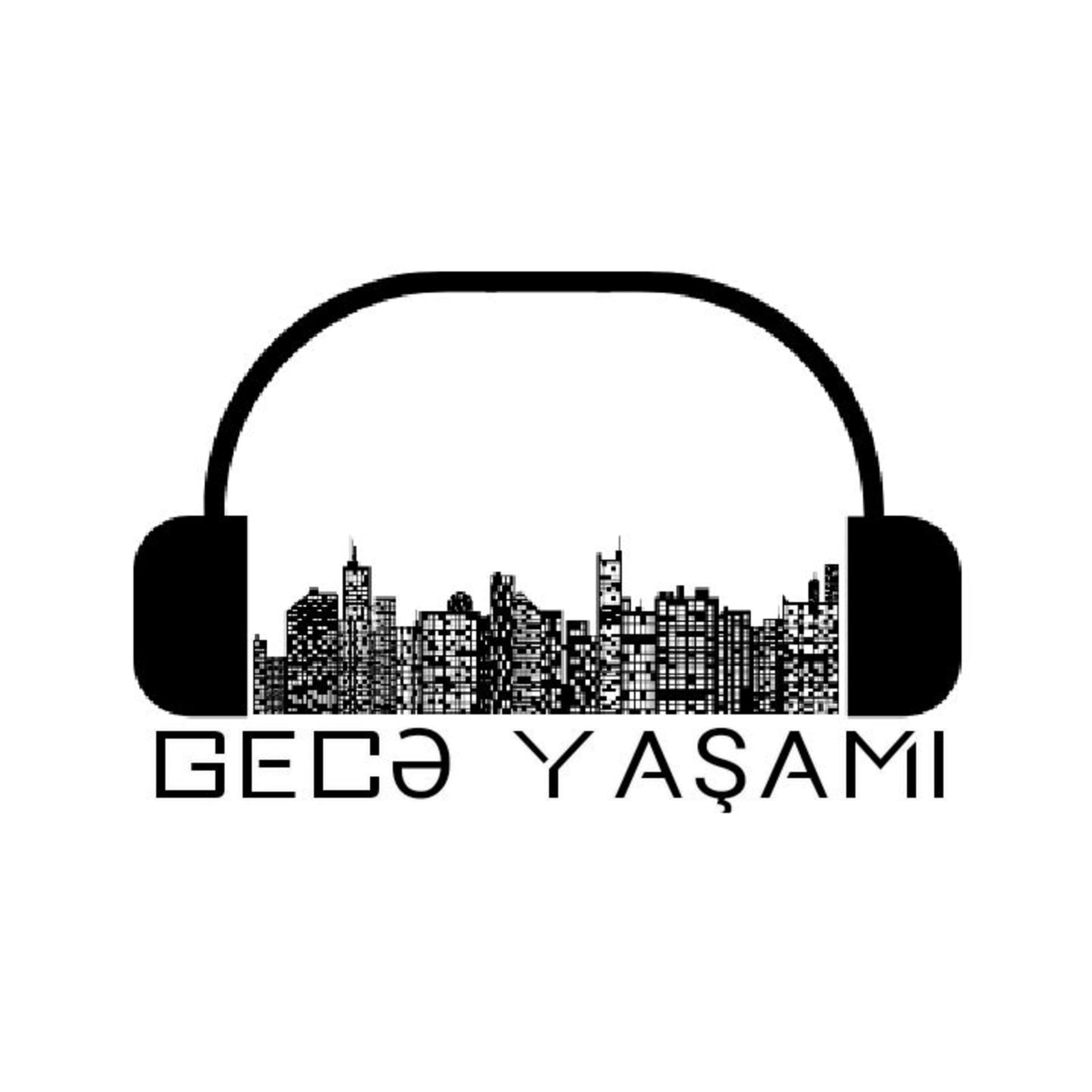 گئجه یاشامی | Gecə Yaşamı | Geca Yashami - Podcasts