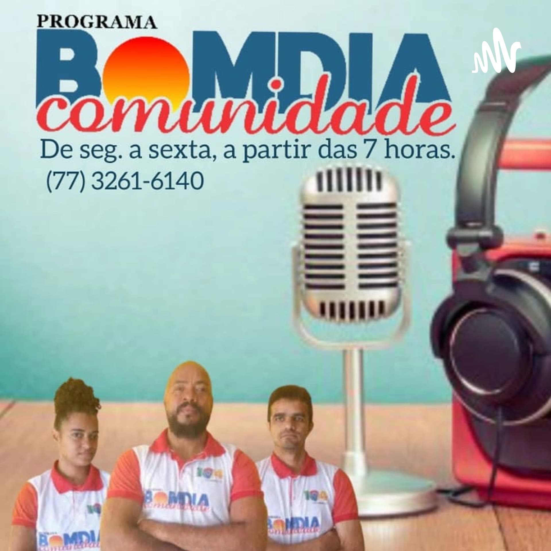 PROGRAMA BOM DIA COMUNIDADE - Podcasts