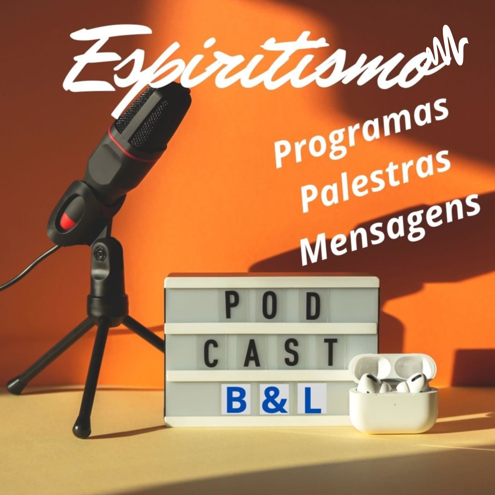 PODCAST B&L - ESPIRITISMO - Podcasts