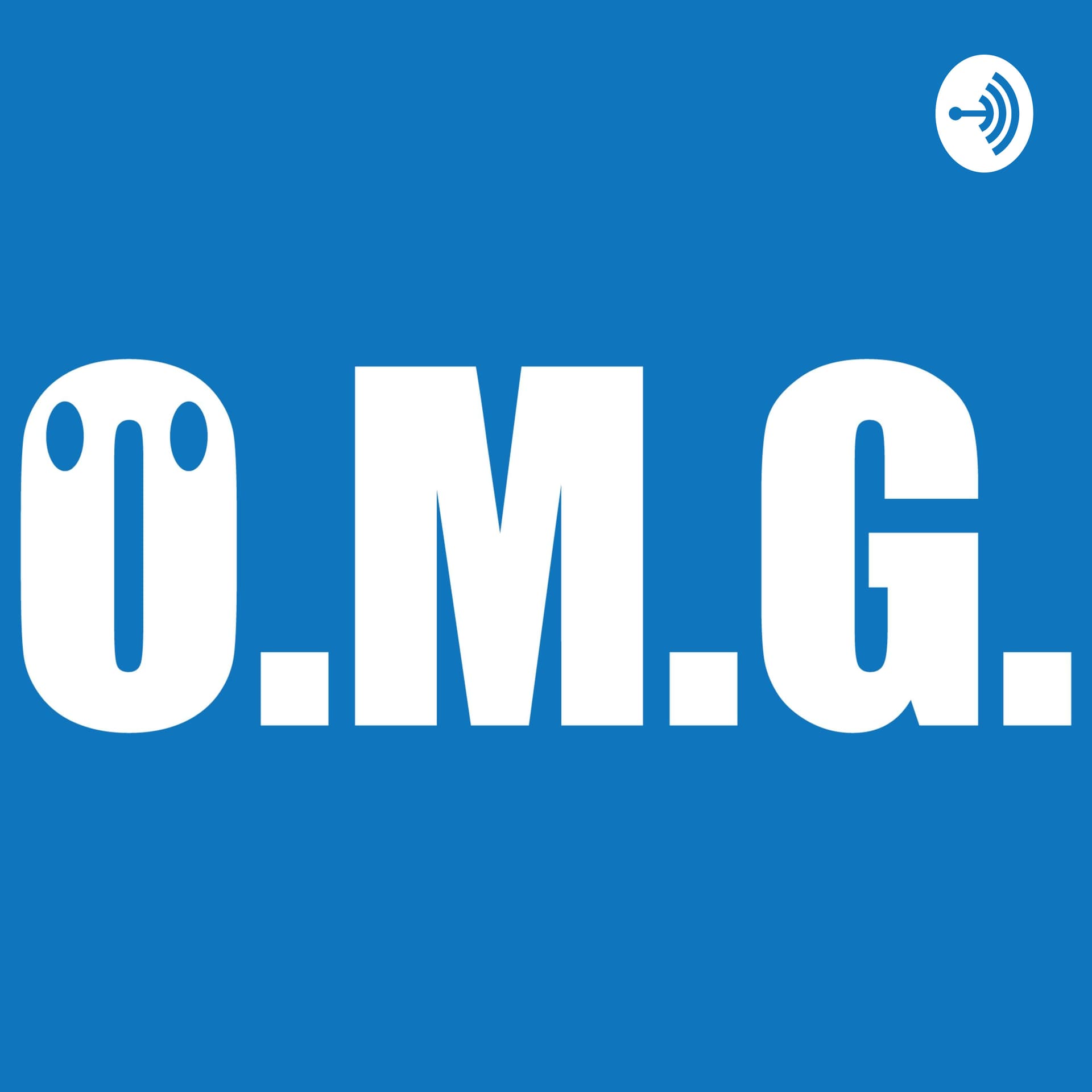O.M.G - Podcasts