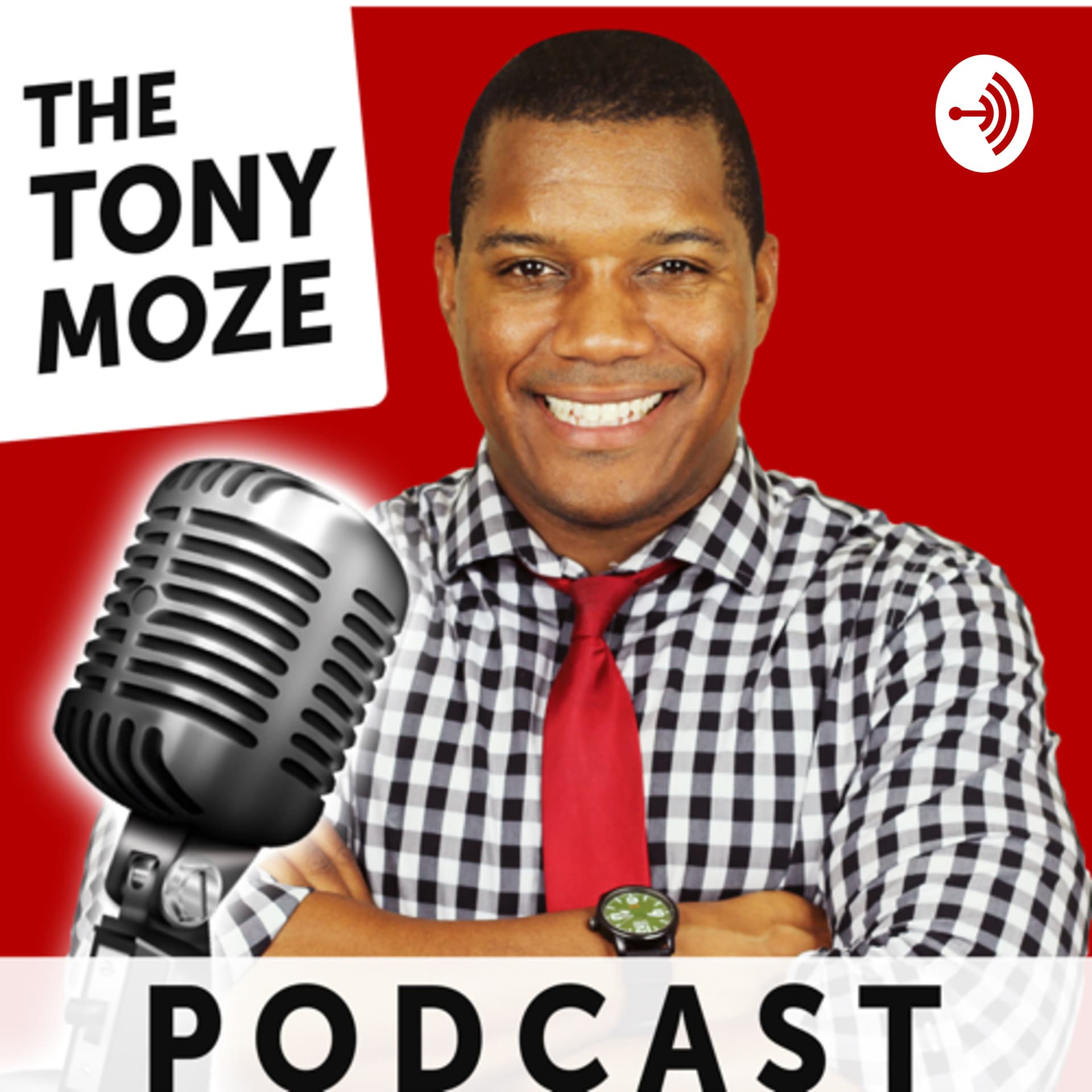 The Tony Moze Podcast (raw & uncut) - Podcasts