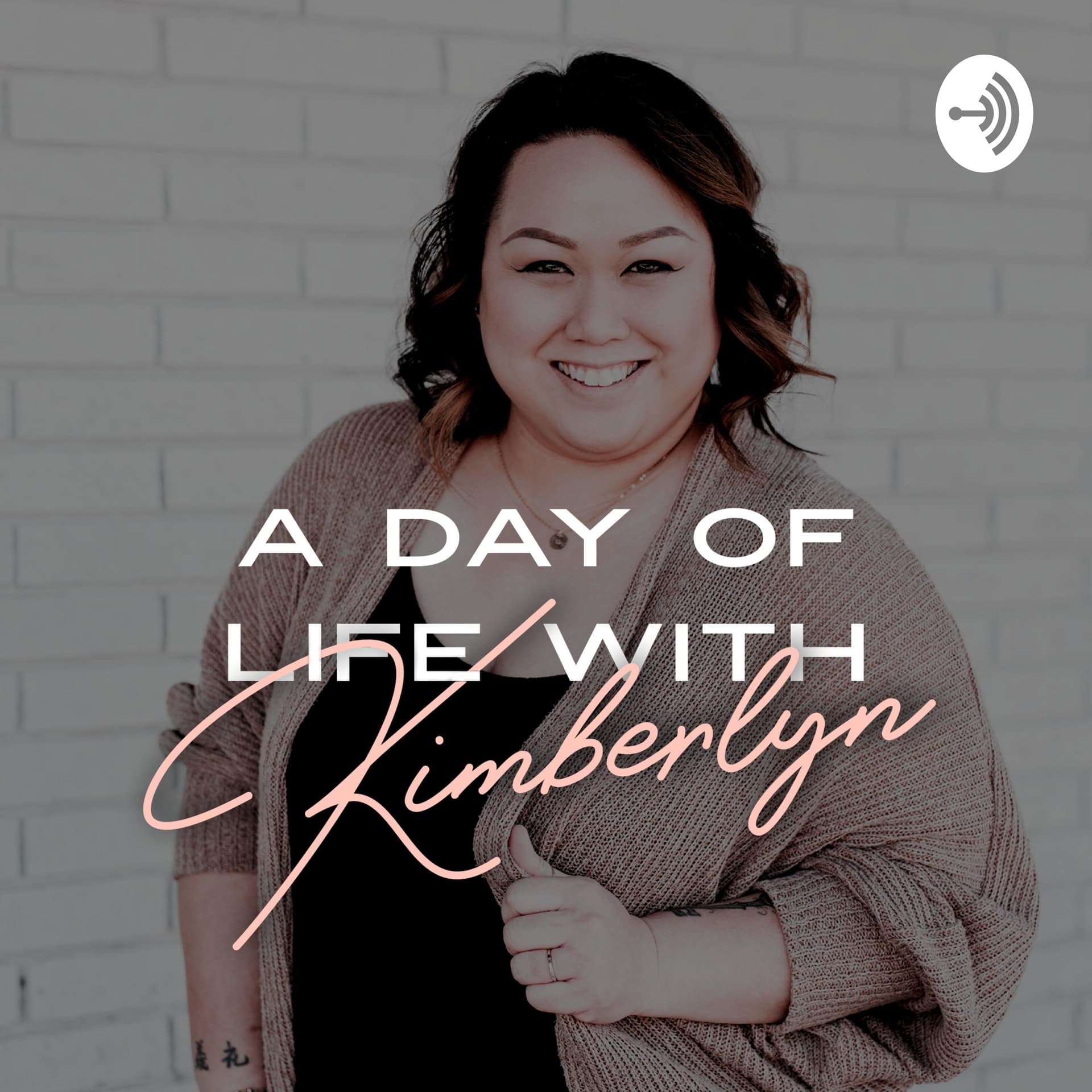A Day of Life with Kimberlyn - Podcast