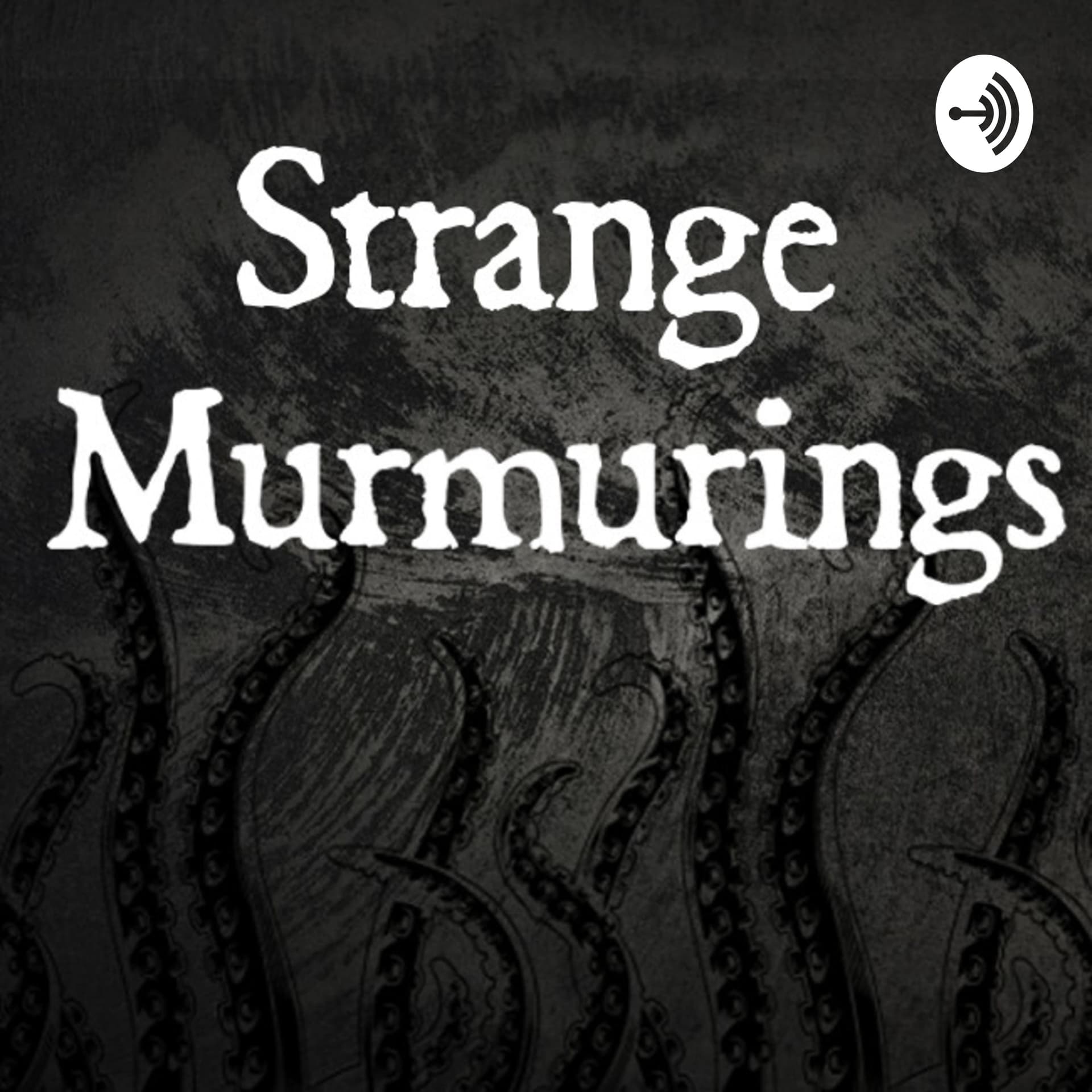Strange Murmurings - Podcasts
