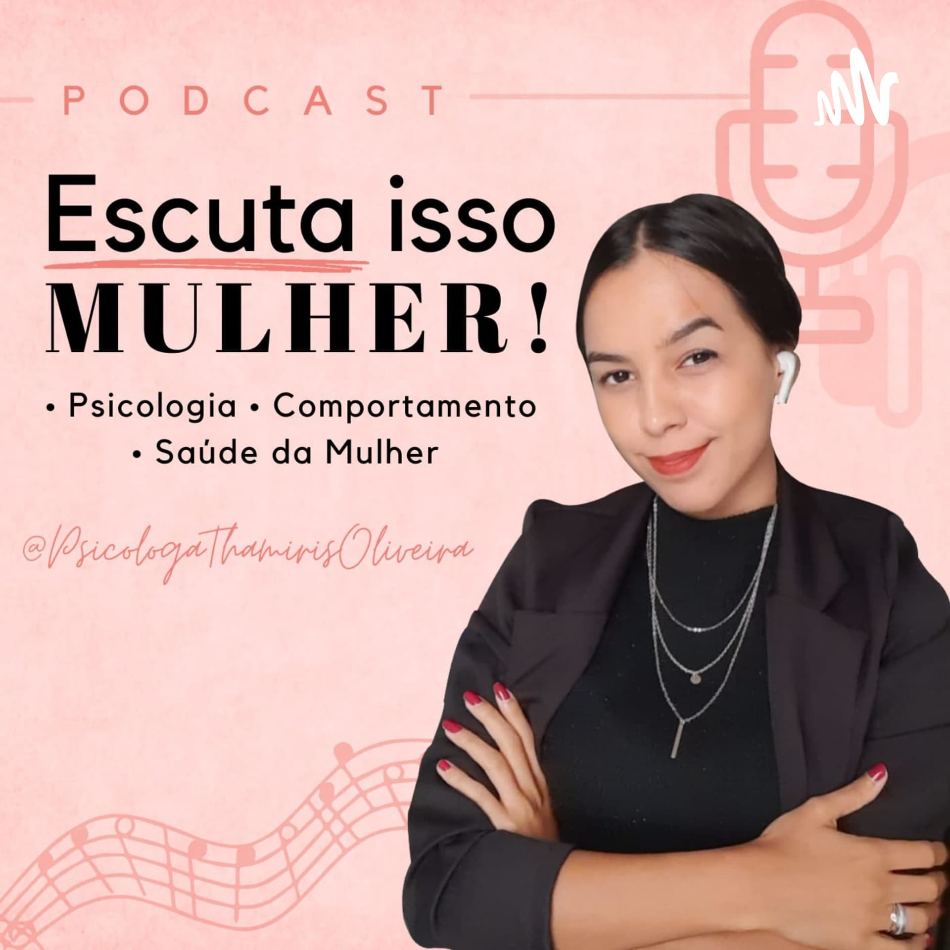Escuta Isso Mulher - Podcasts