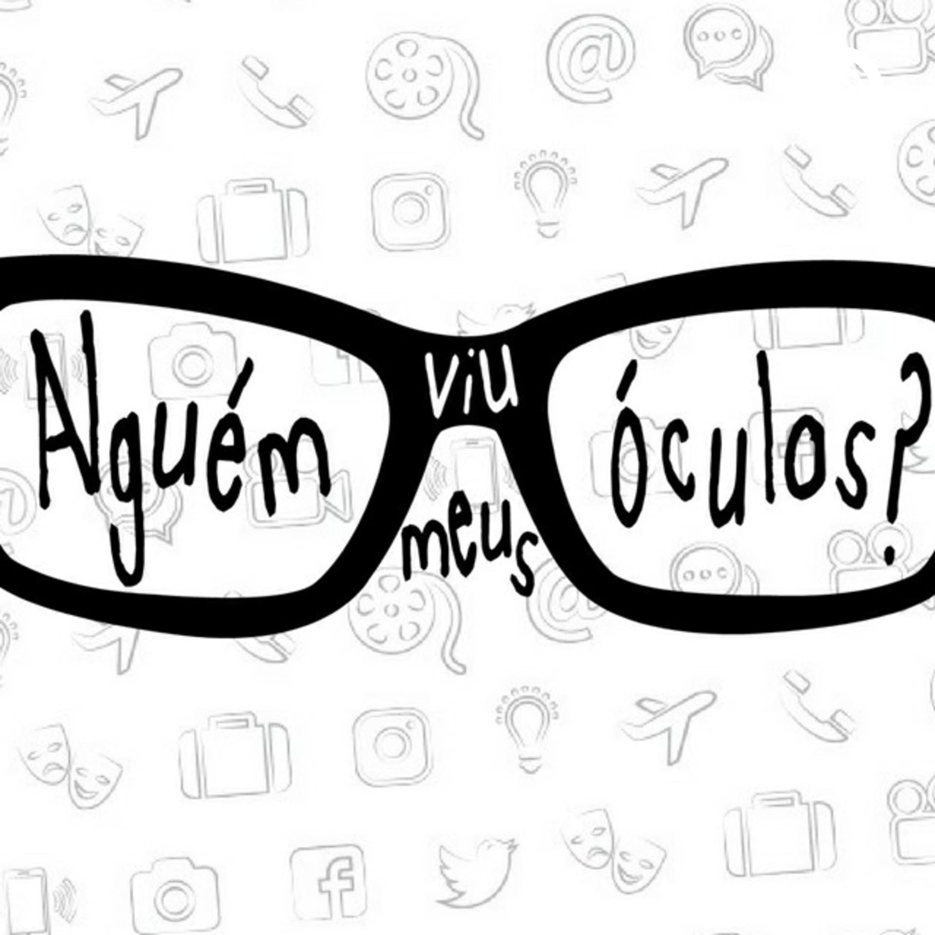 Alguém Viu Meus Óculos? - Podcasts