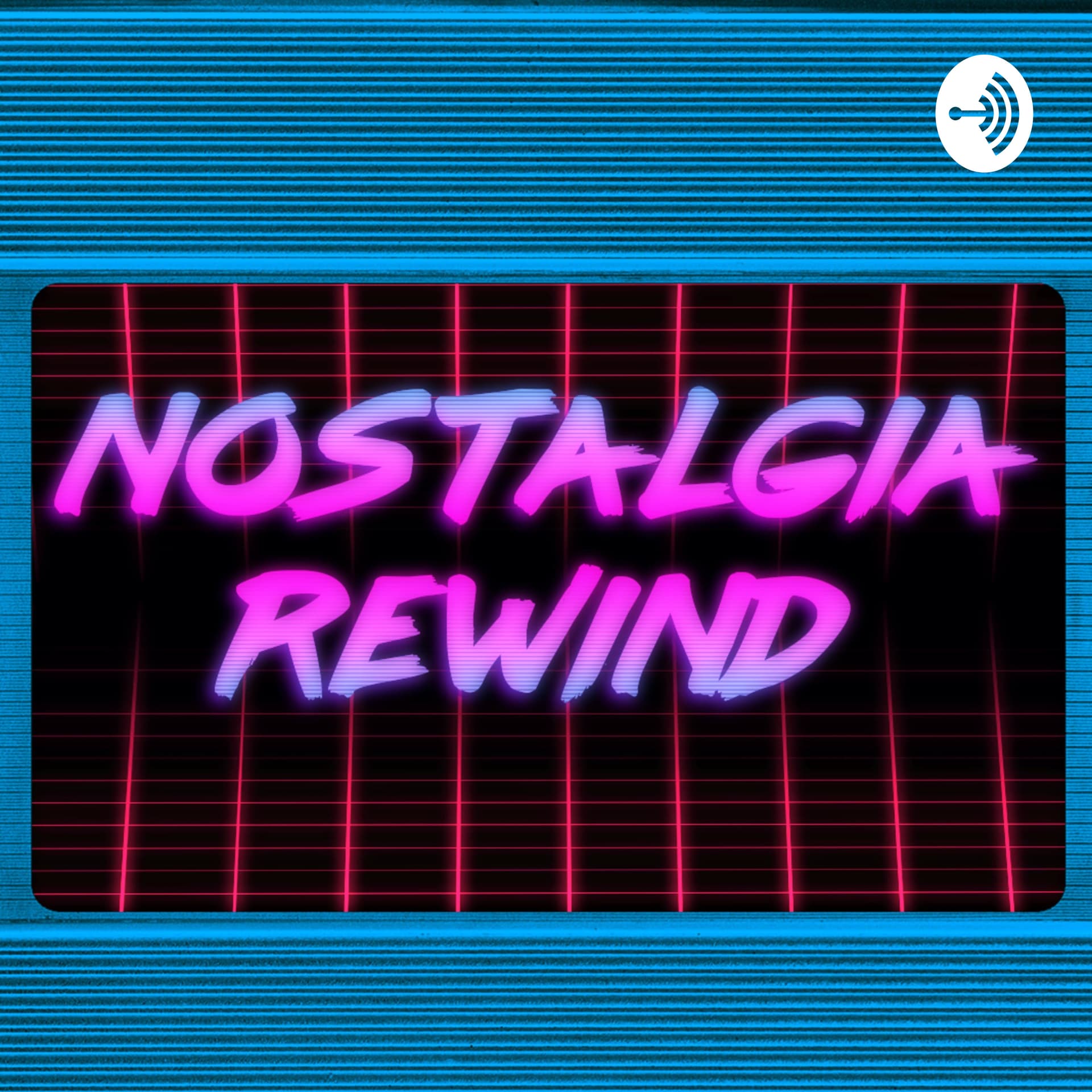 Nostalgia Rewind! - Podcasts
