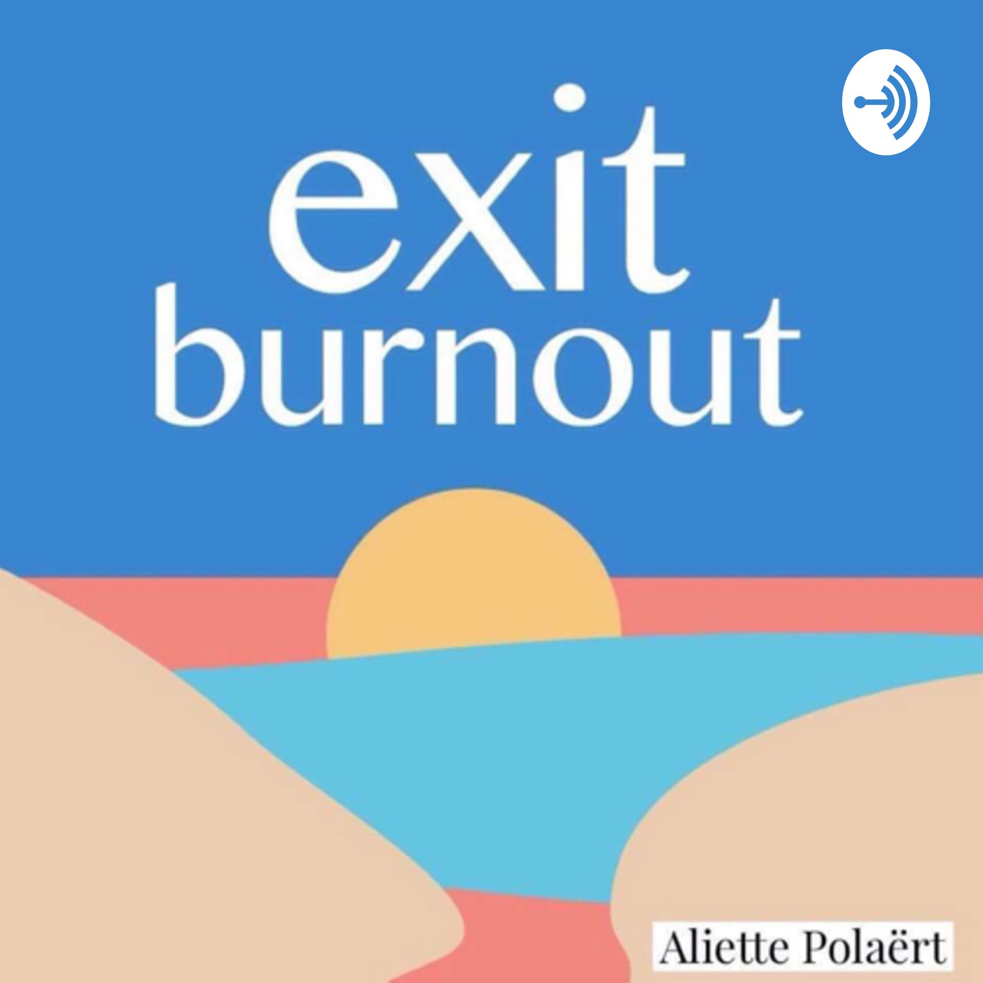 EXIT BURNOUT✨ - Podcasts