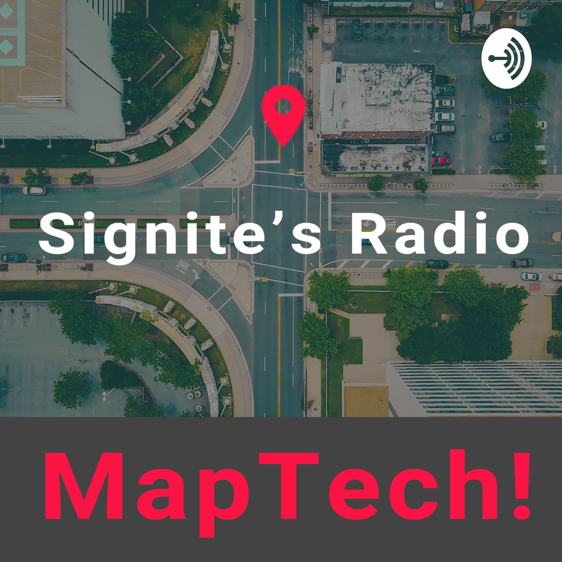 Signite's Radio ~ MapTech! ~ - ポッドキャスト