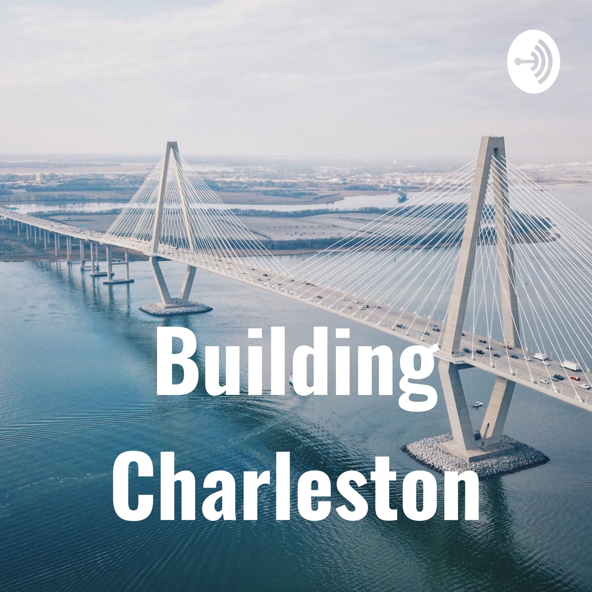 Building Charleston - Podcasts
