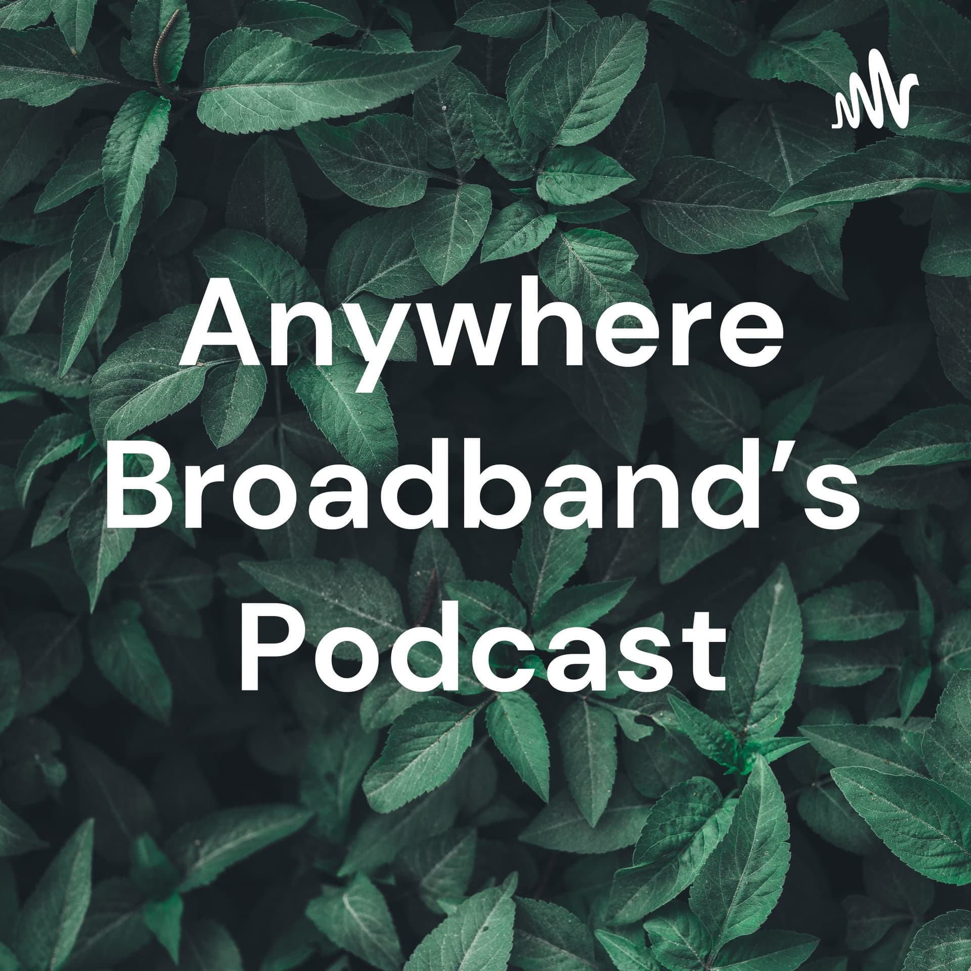 Anywhere Broadband's Podcast - Podcasts