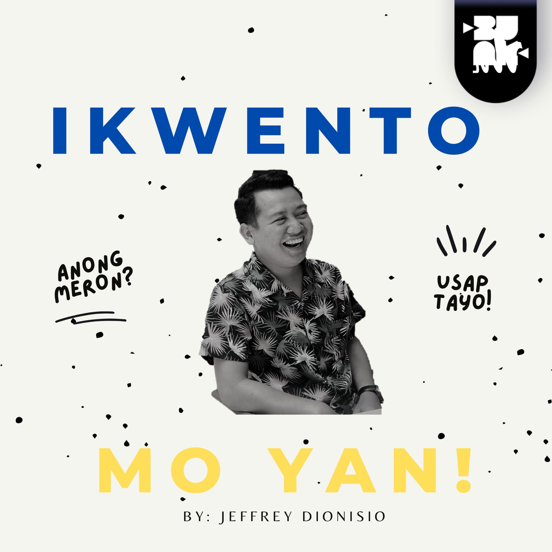 Ikwento Mo Yan! - Podcast