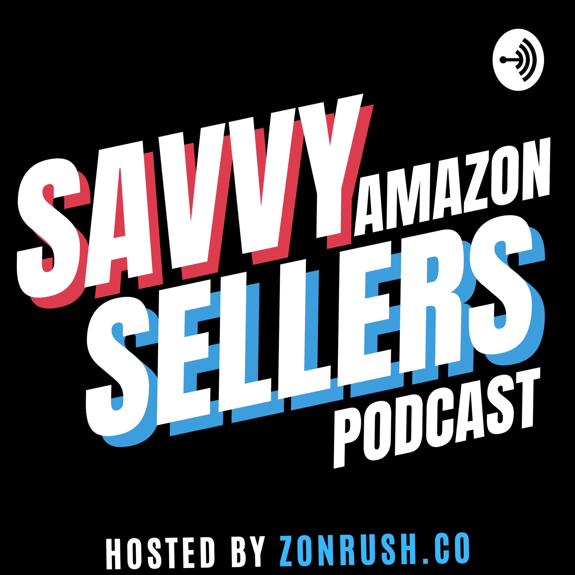 Savvy Amazon Sellers by ZonRush - Podcasts