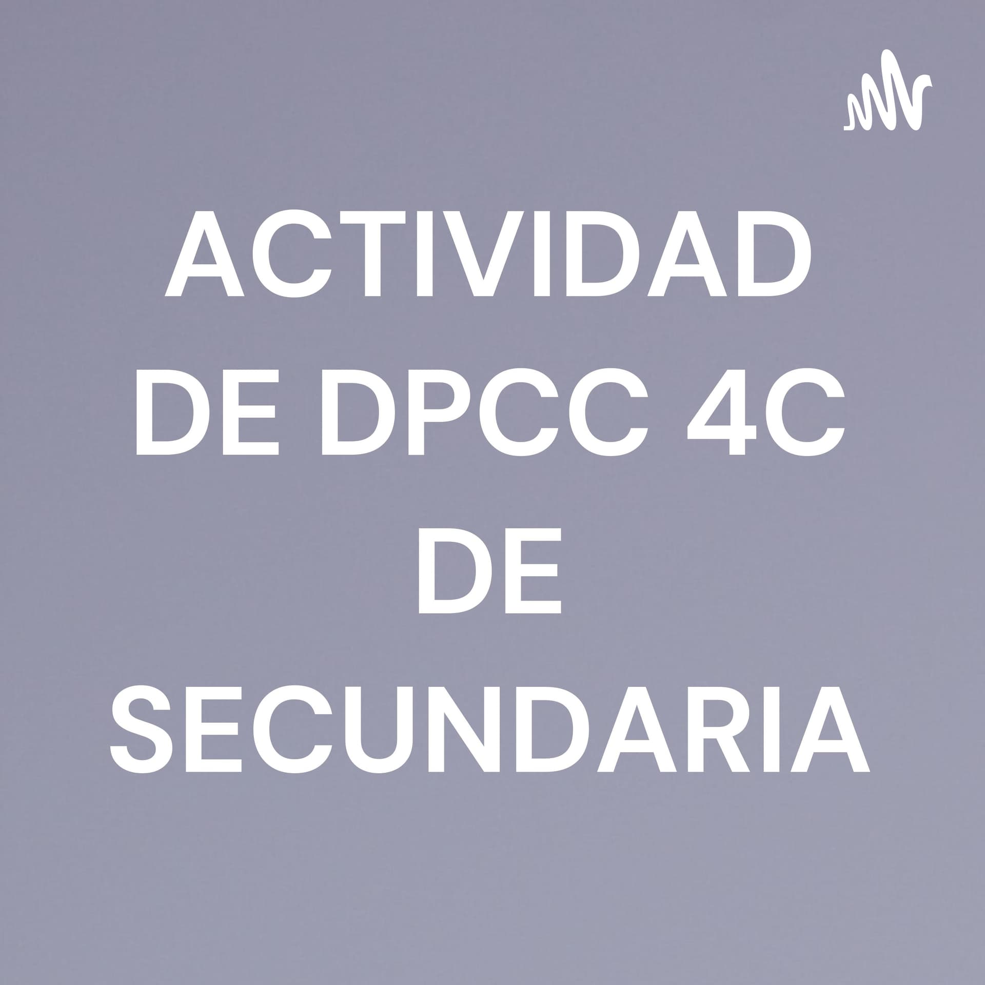 ACTIVIDAD DE DPCC 4C DE SECUNDARIA