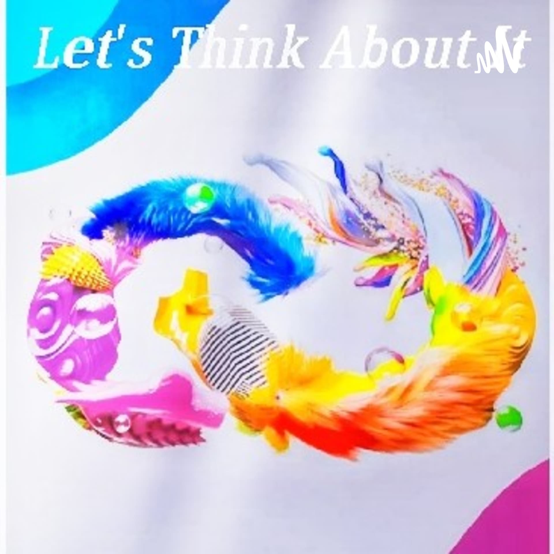 AH's Let's Think Series - Podcasts