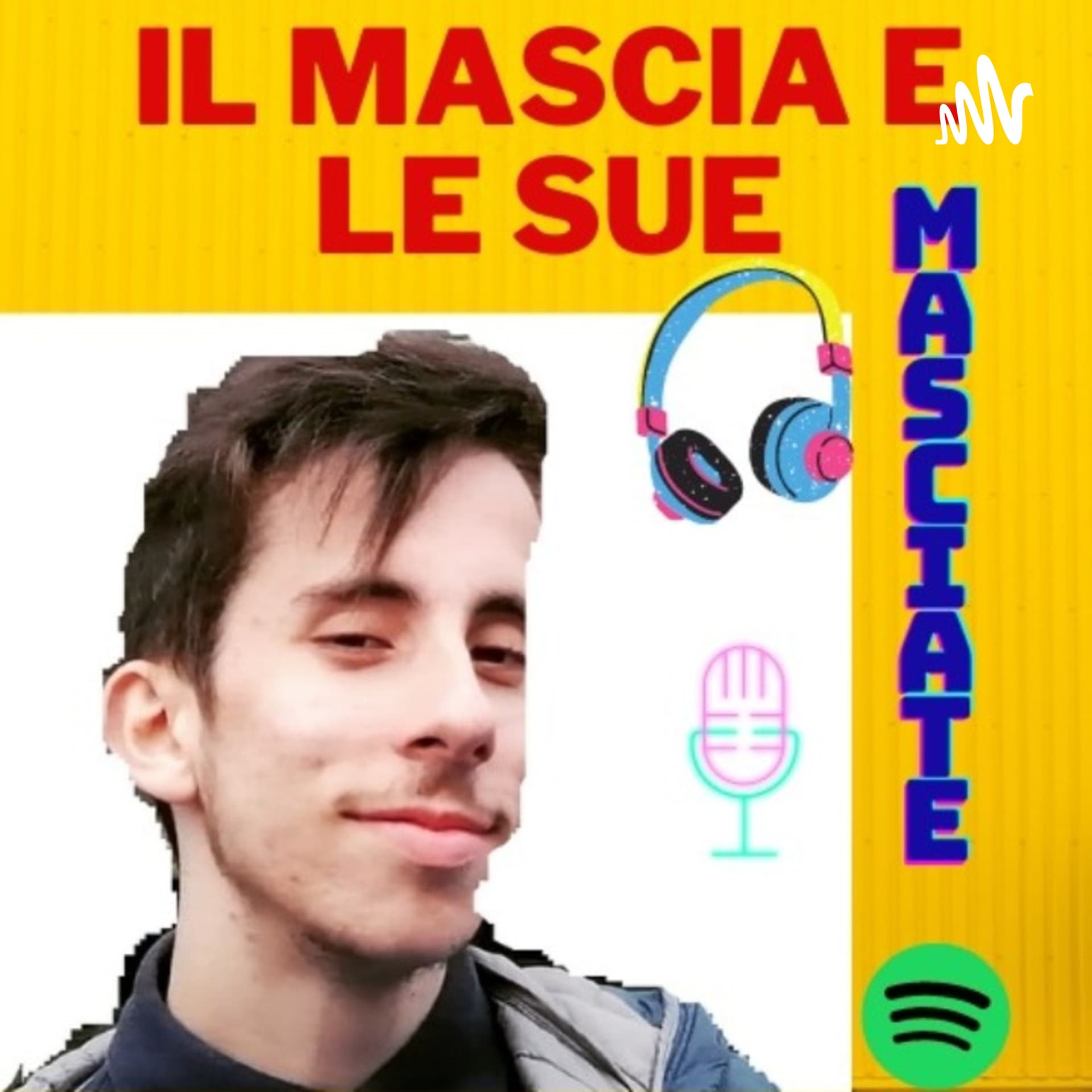Il Mascia E Le Sue Masciate - Podcast