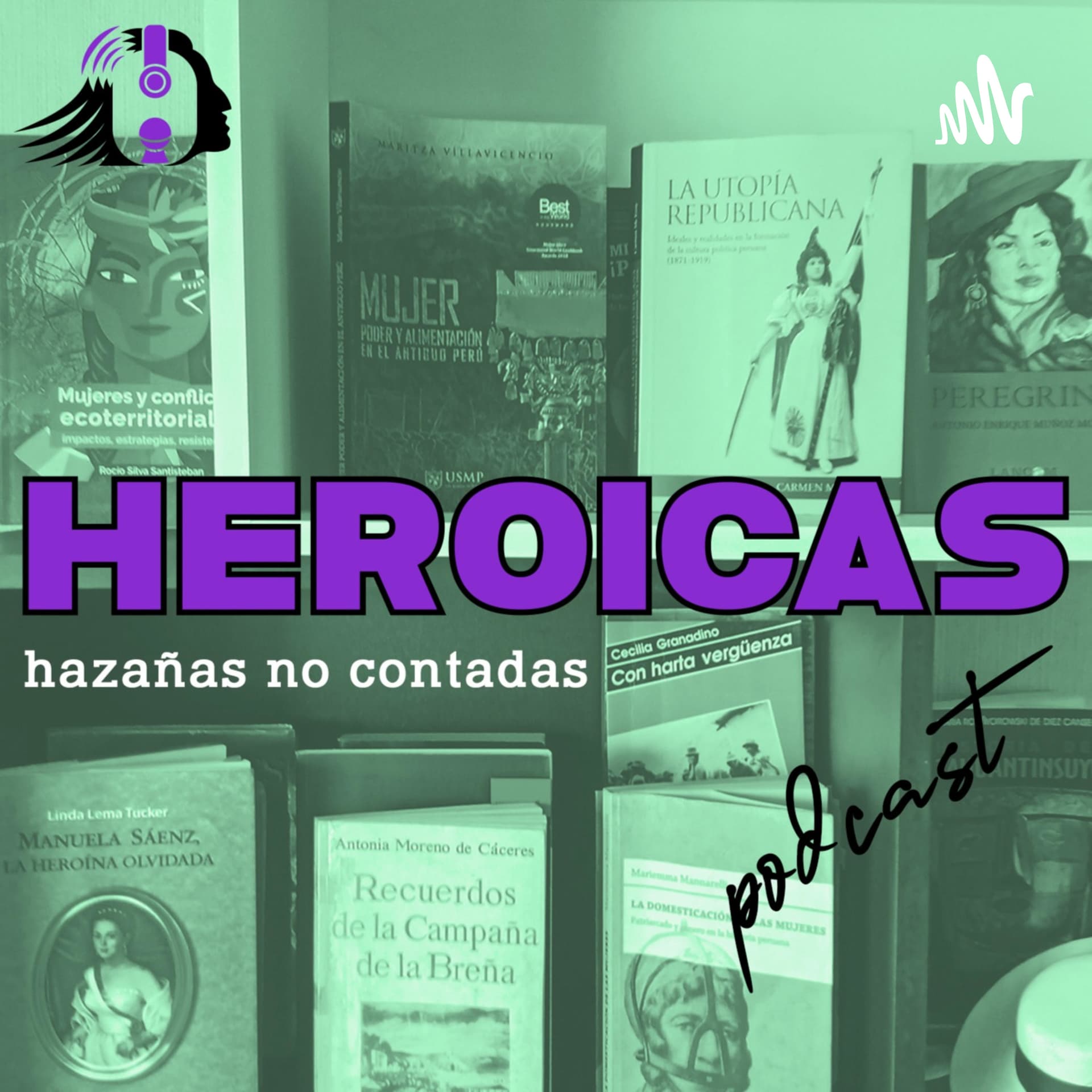 Heroicas - Podcasts