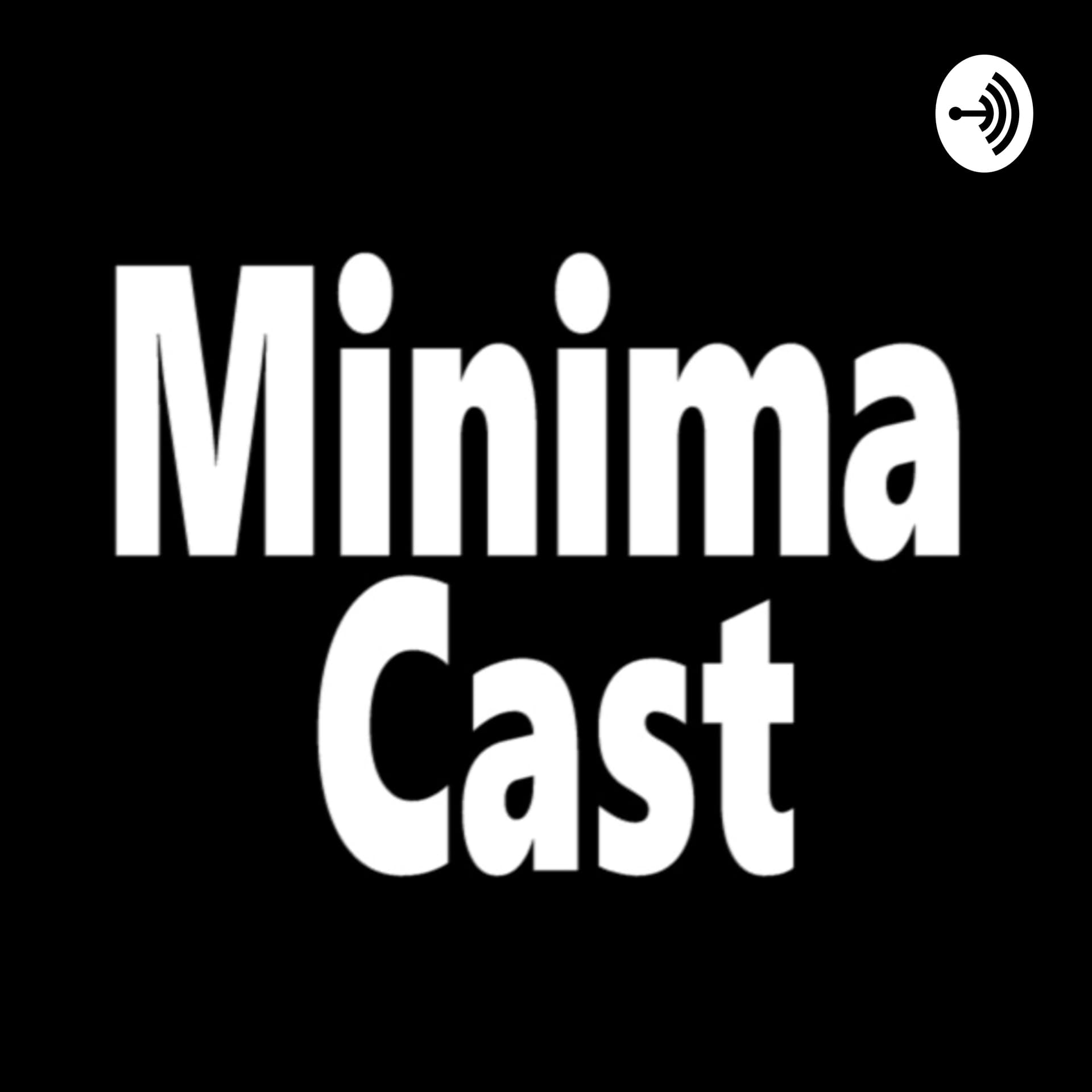 Minima Cast - Podcasts