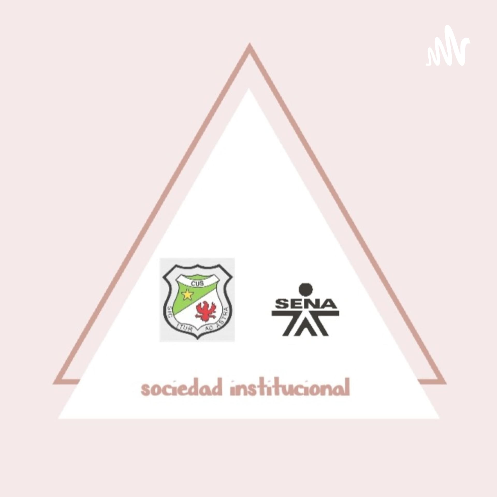 Sociedad Institucional🤩 - Podcasts