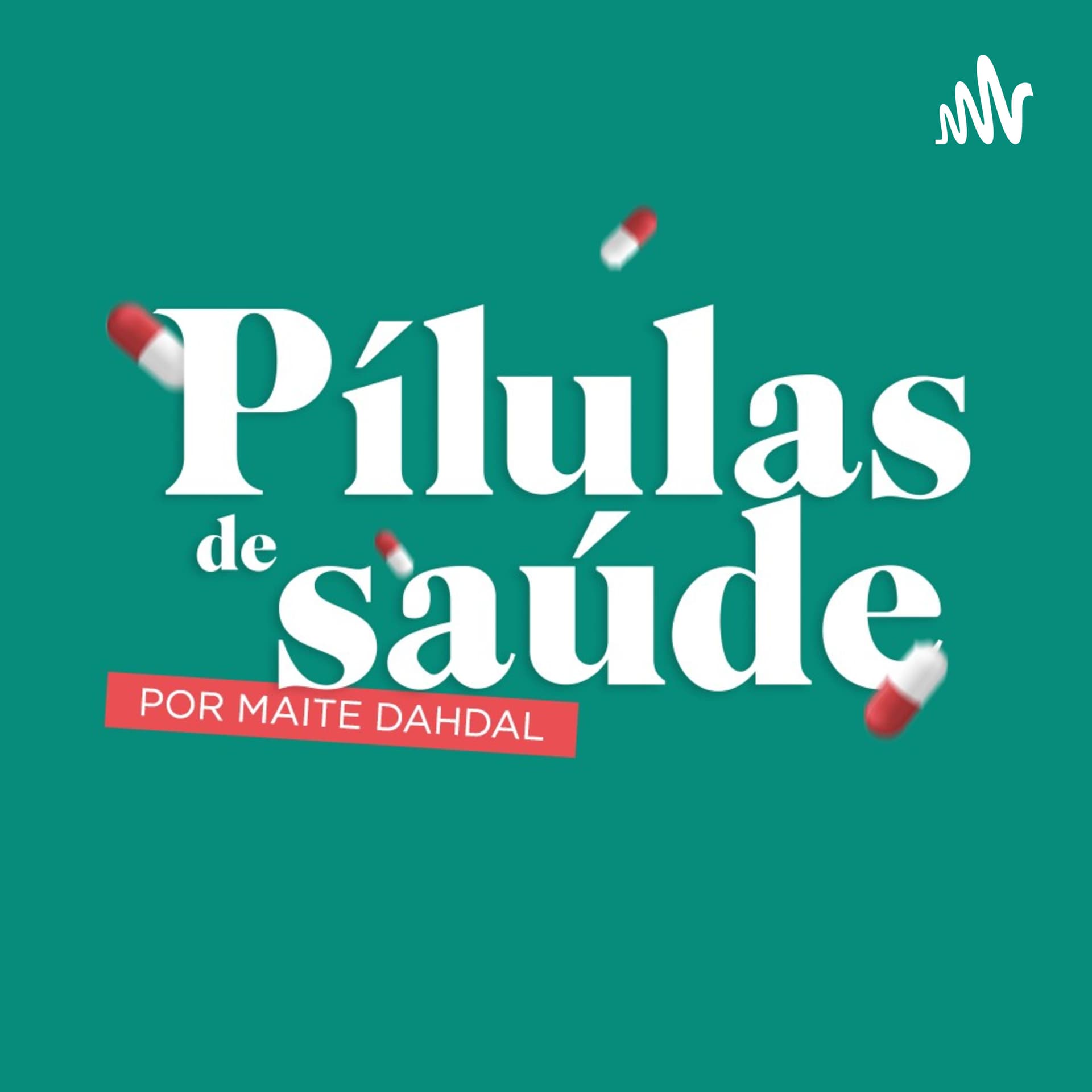 Pílulas De Saúde - Podcasts