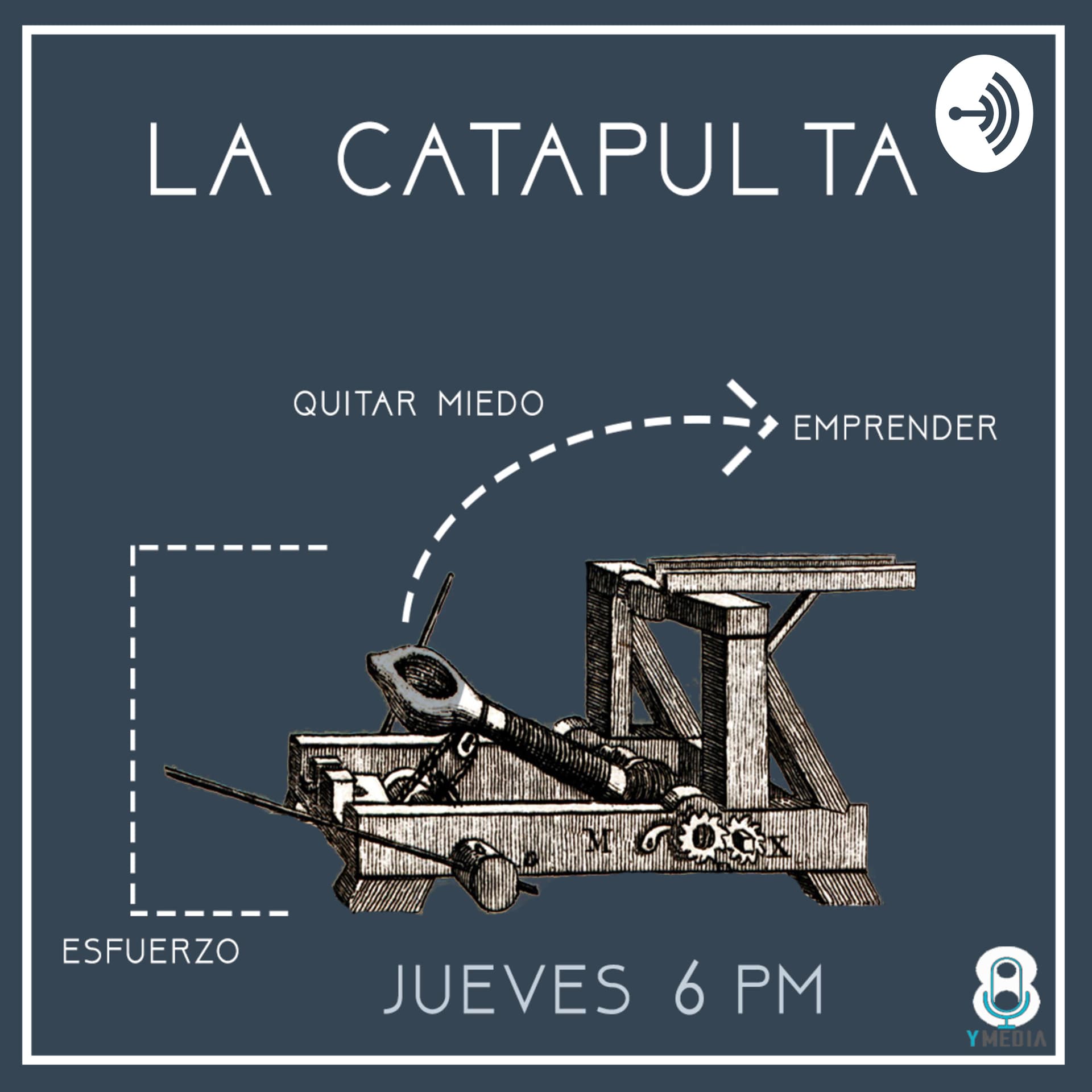 La Catapulta - 8yMedia - Podcasts