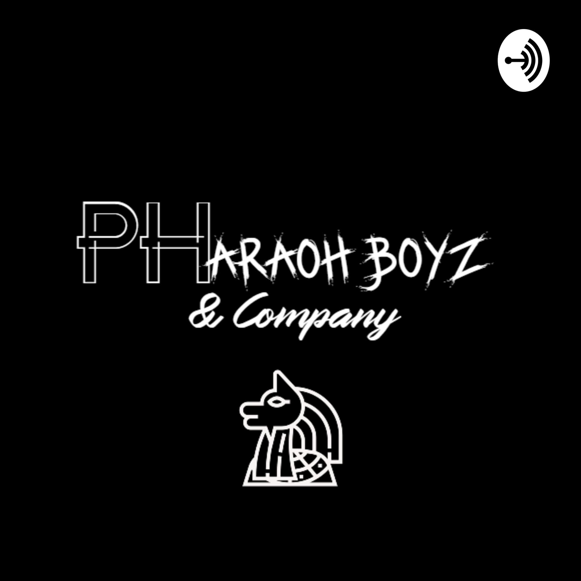 PHaraoh Boyz & Co. - Podcasts