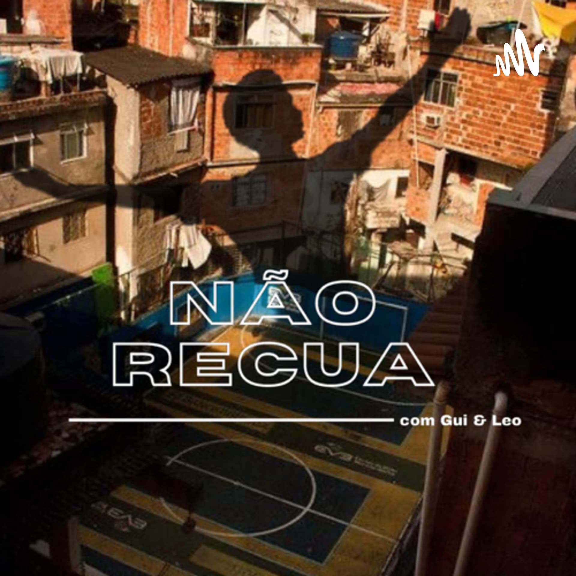Não Recua - Podcasts