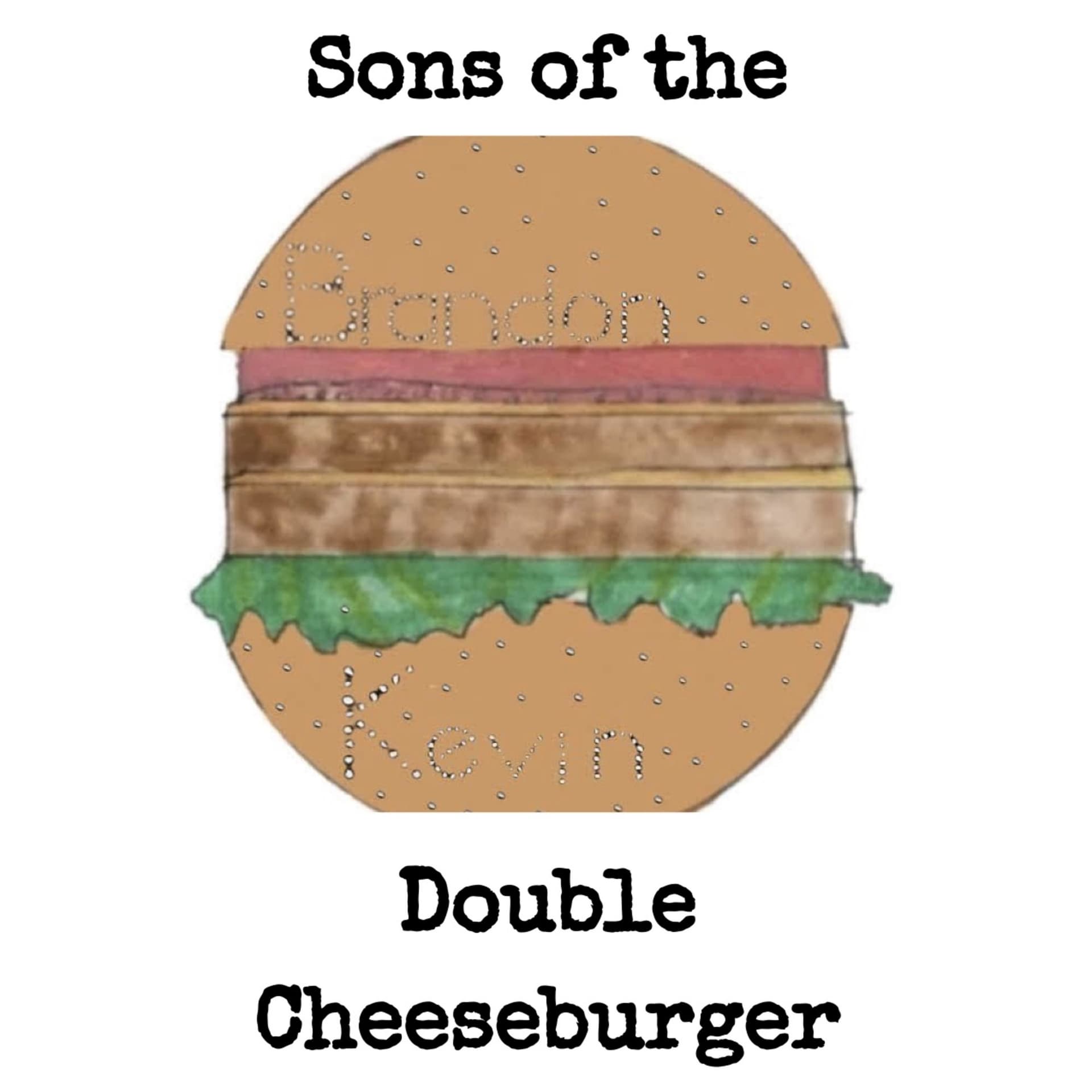 Sons of the Double Cheeseburger - Podcast