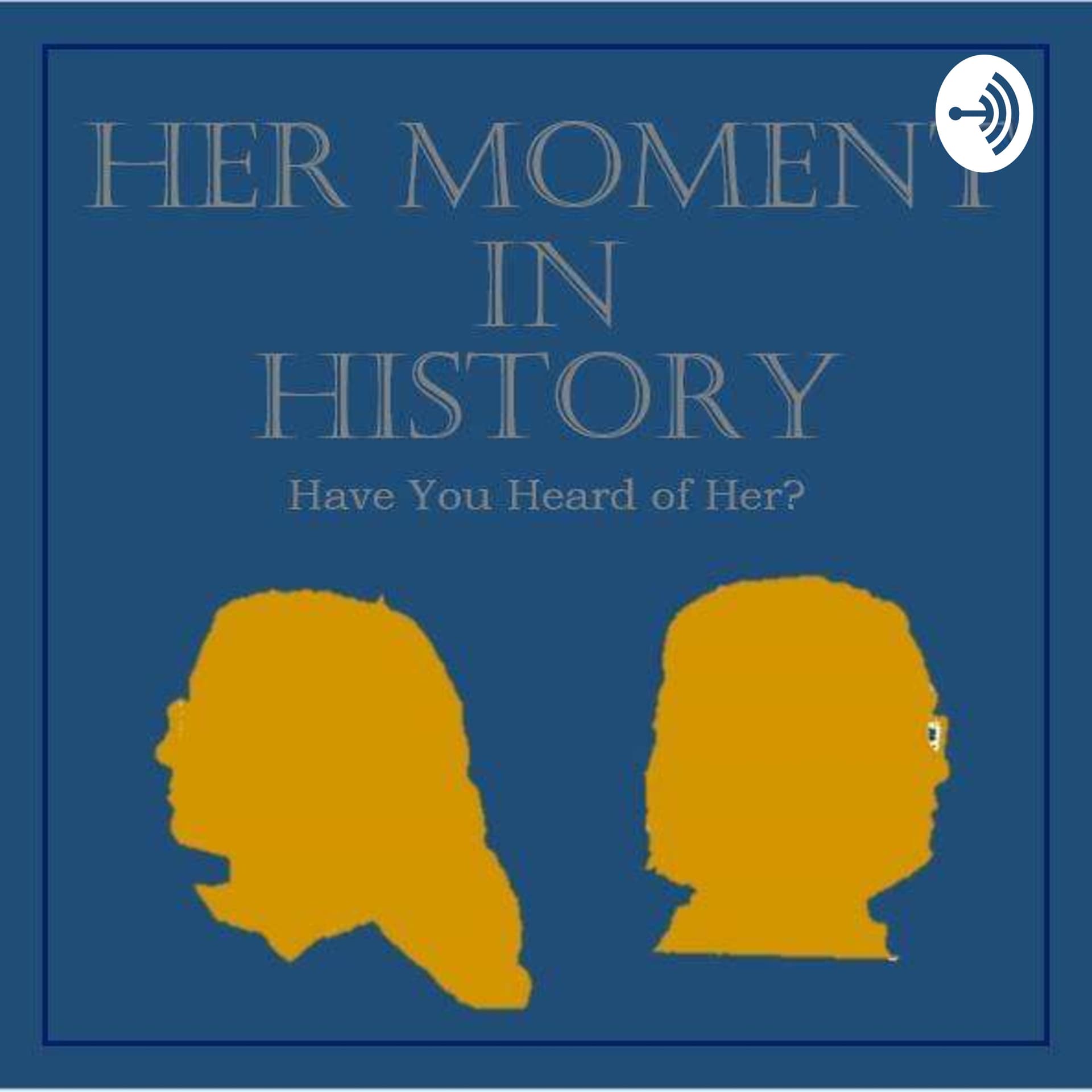 Her Moment In History - Podcasts