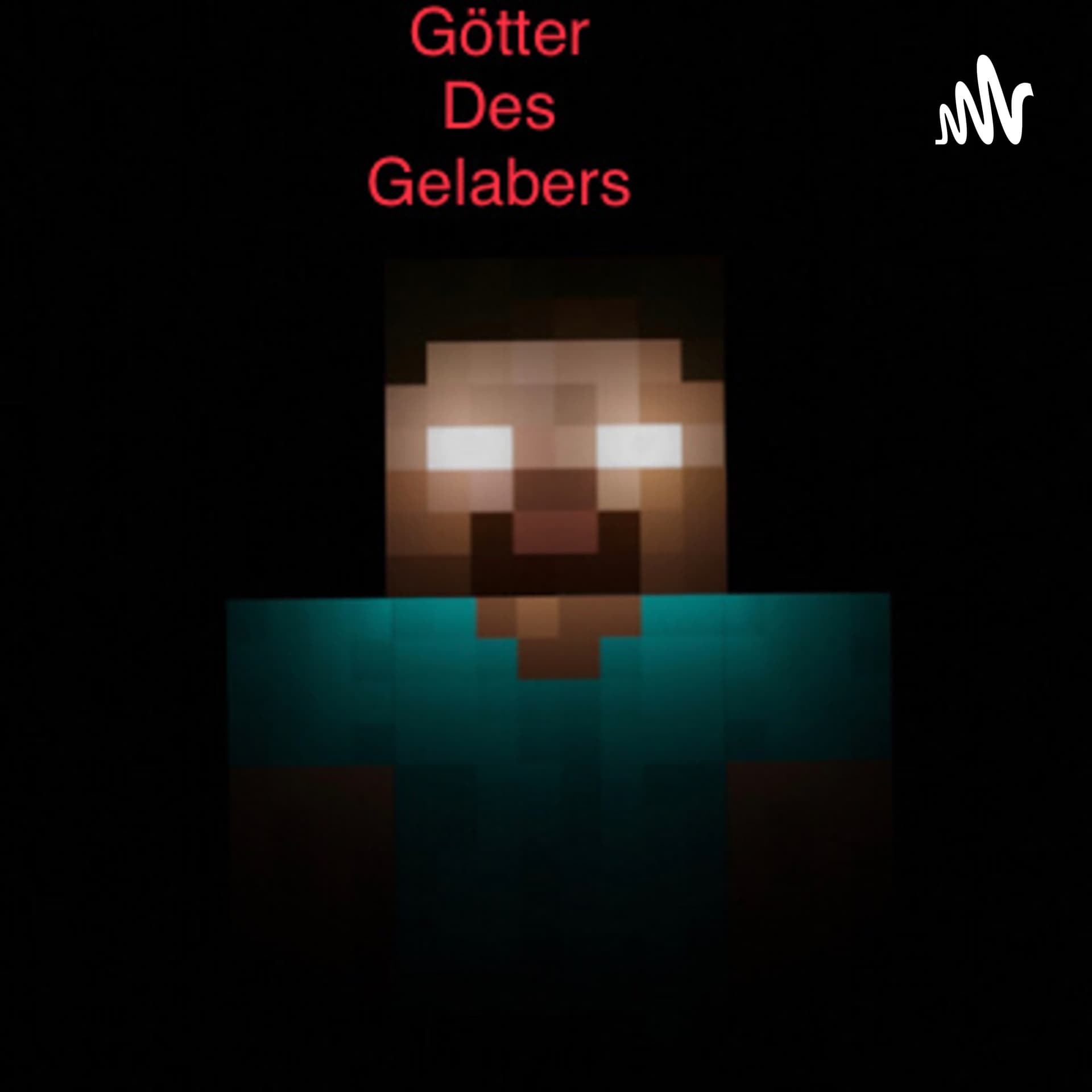 Götter des Gelabers®️ - Podcasts
