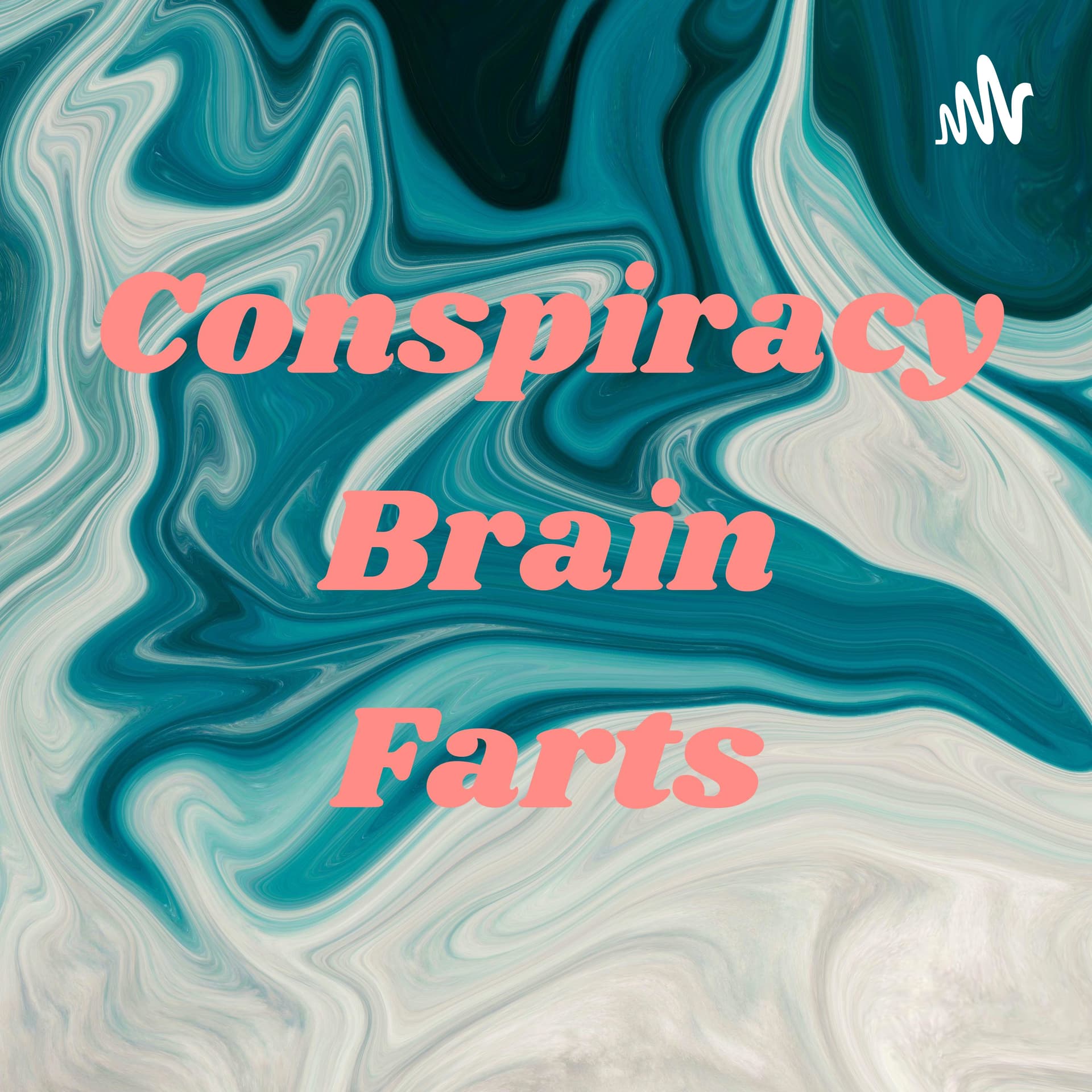 Conspiracy Brain Farts - Podcast