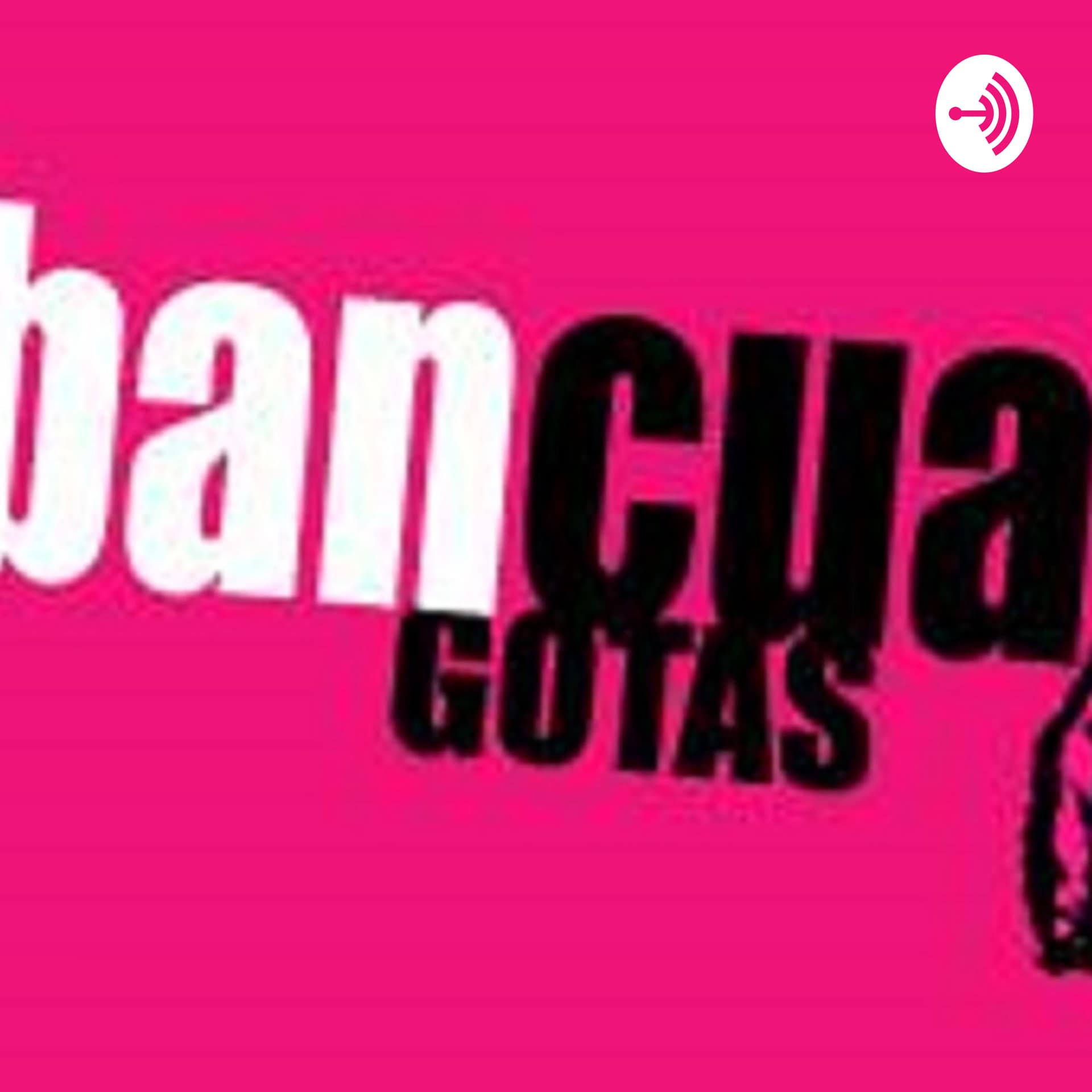 Faltaban cuatro gotas - Podcasts