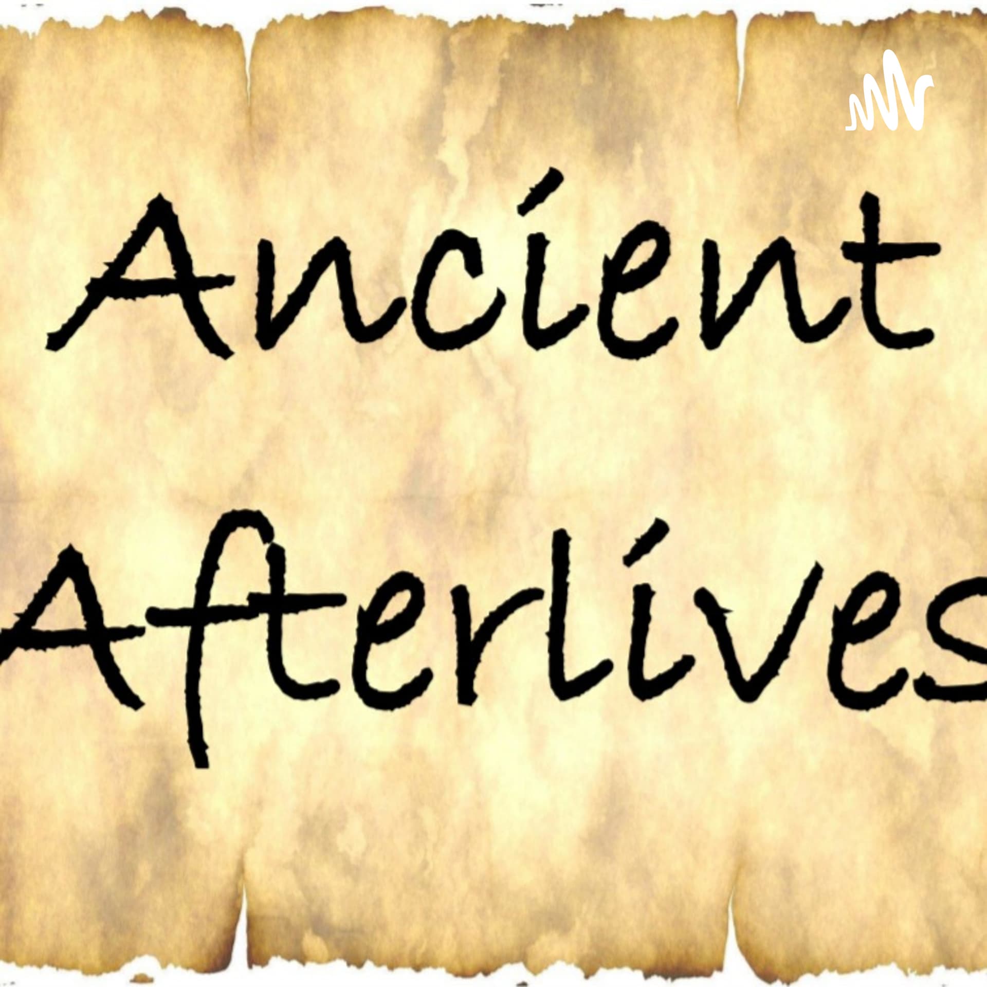 Ancient Afterlives - Podcasts