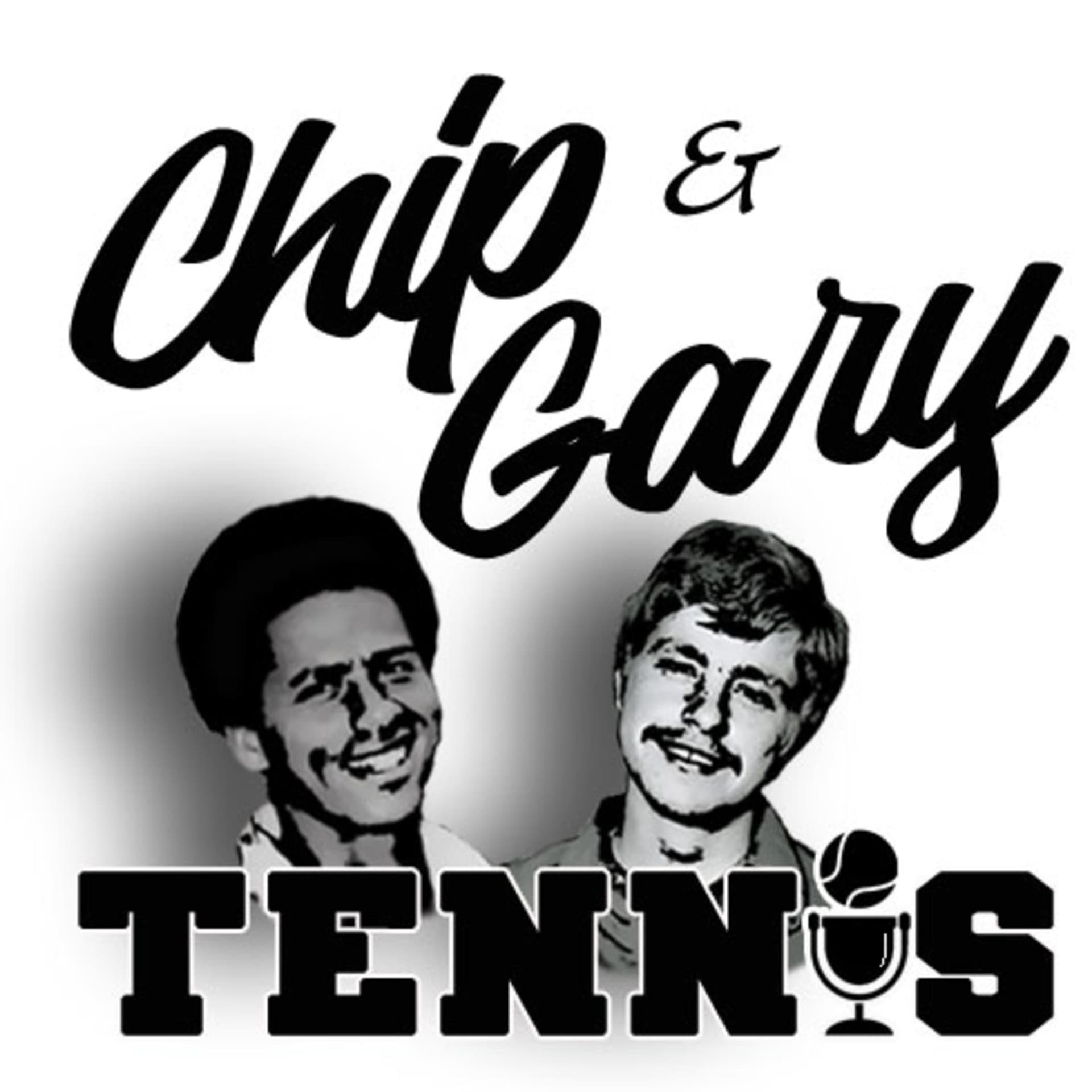 Chip and Gary Tennis Show - Podcasts