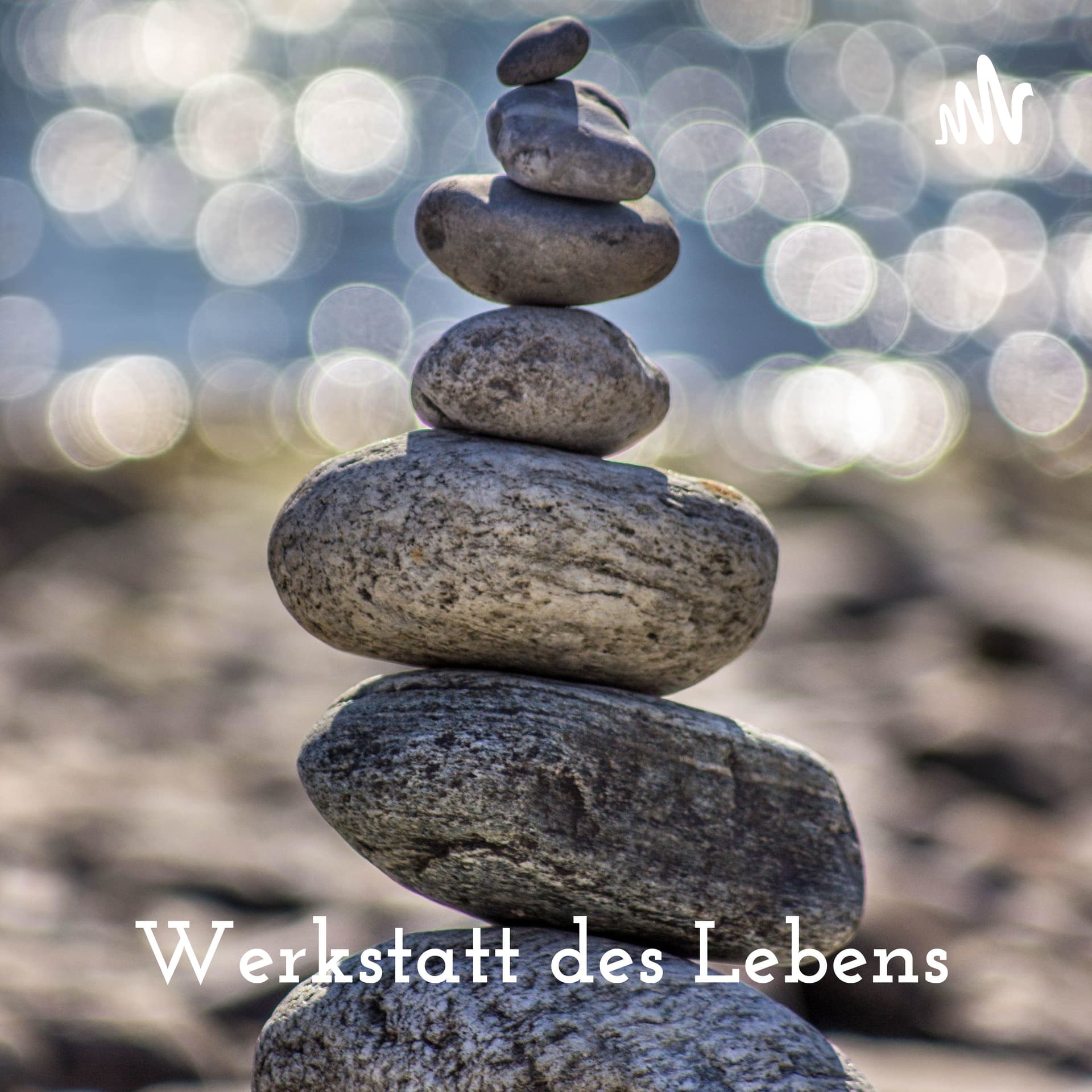 Werkstatt des Lebens - Die Welt im Wandel. Inspirationen für den Übergang. - Podcasts